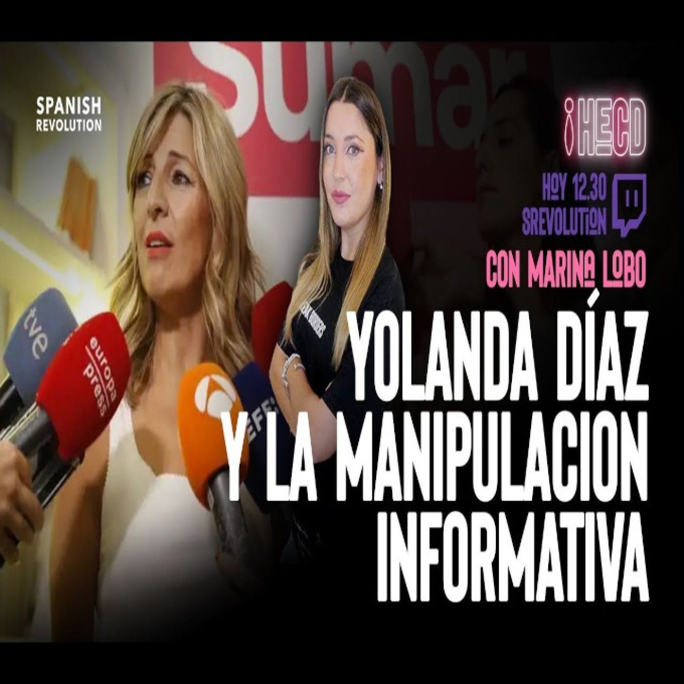 HECD 117 - Yolanda Díaz y la manipulación informativa