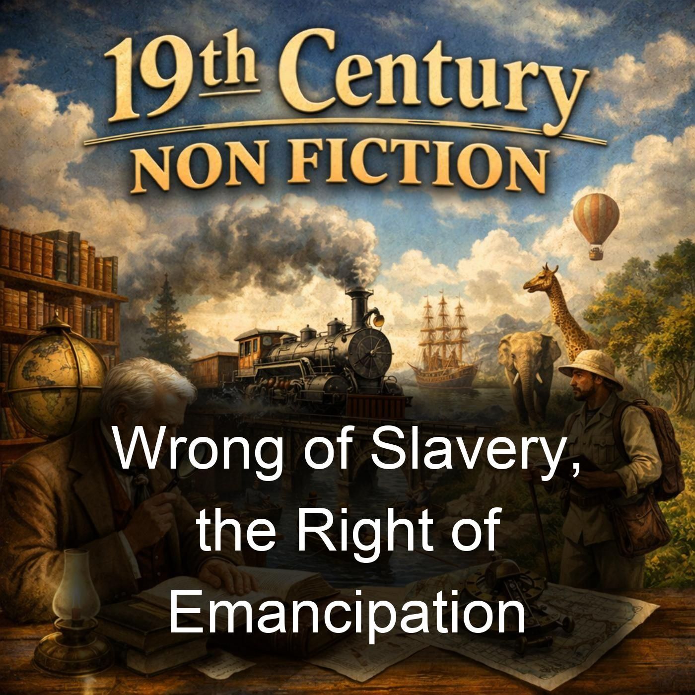 Wrong of Slavery, the Right of Emancipation cover art