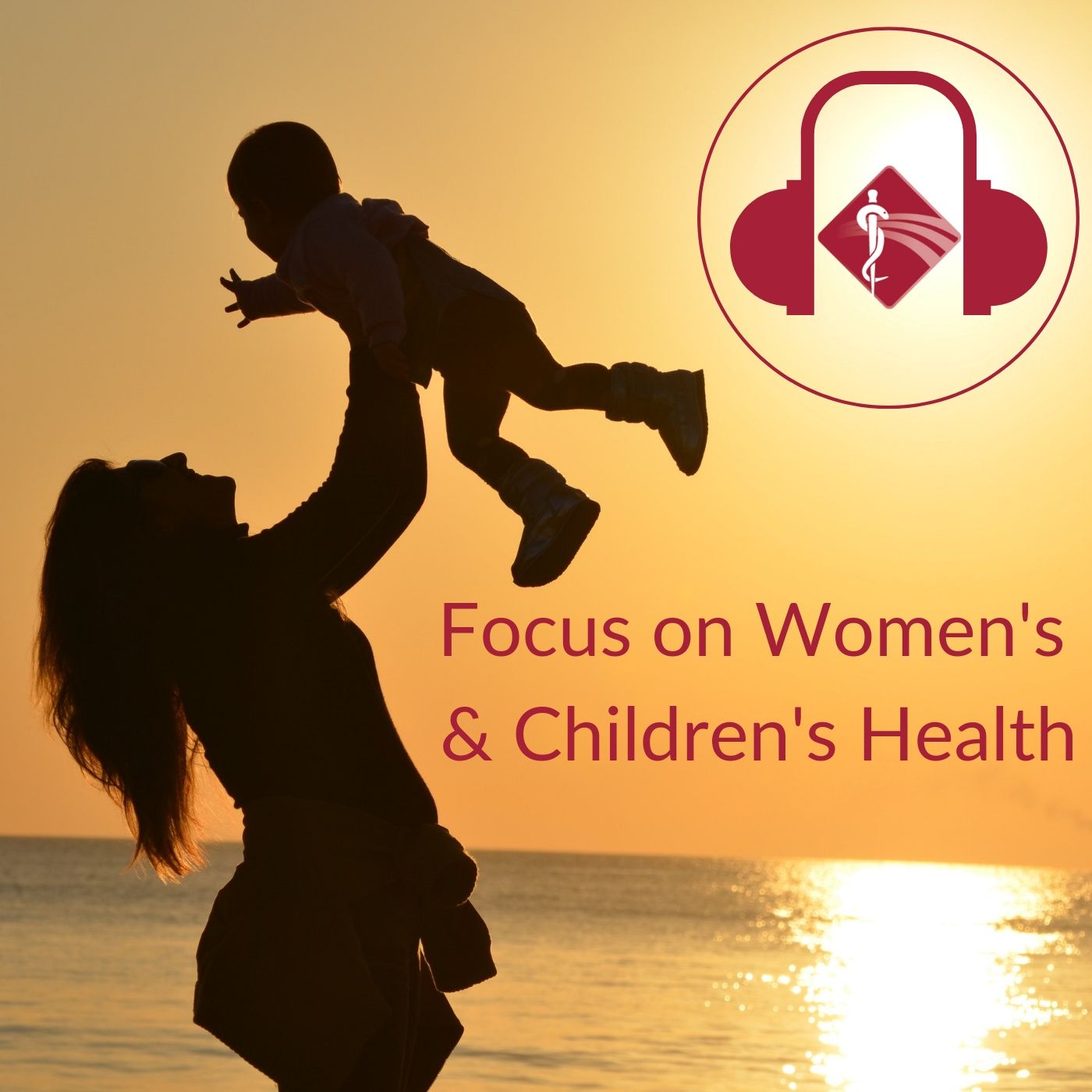 Focus on Women\'s and Children\'s Health