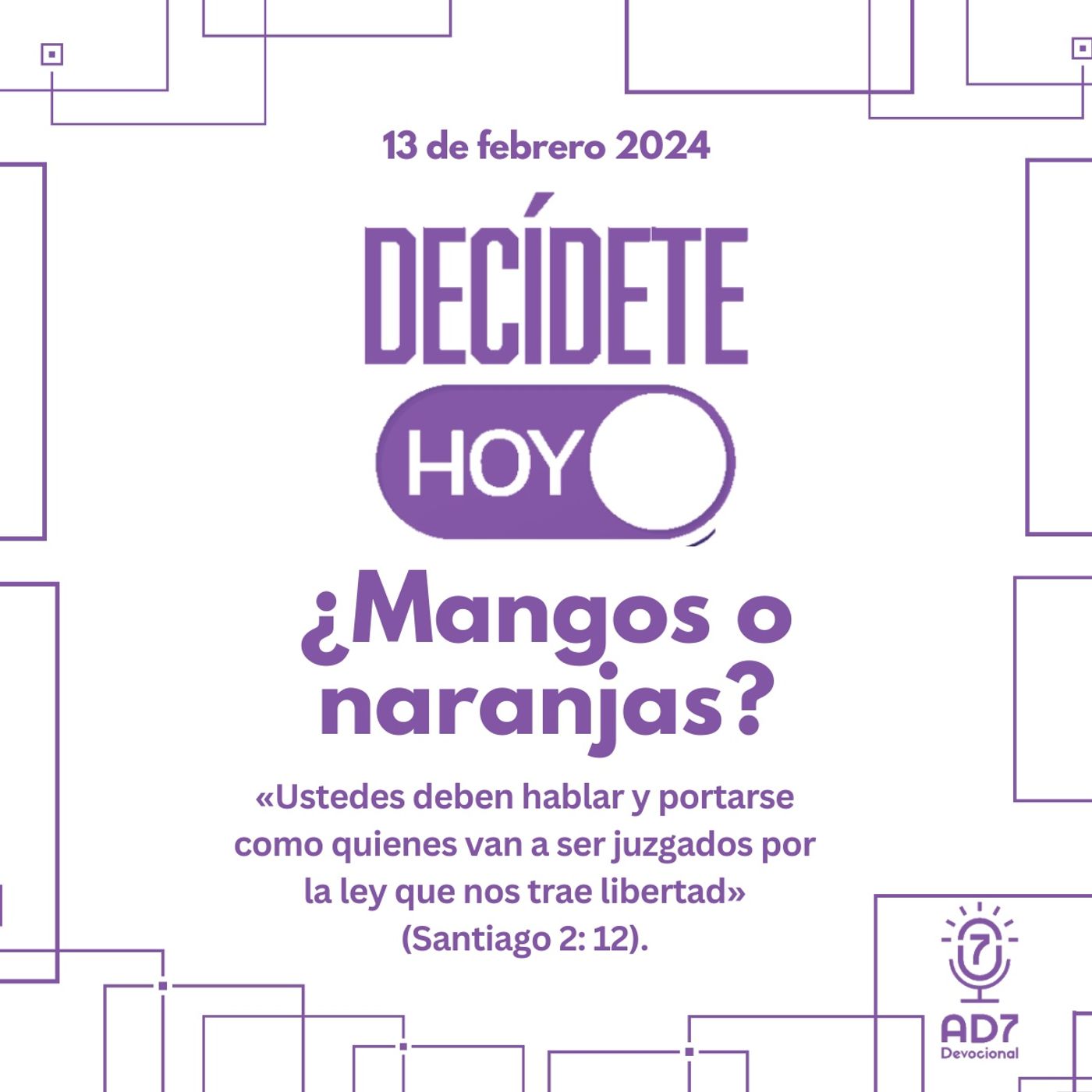¿Mangos o naranjas? | Devocional de Jóvenes | 13 de febrero 2024