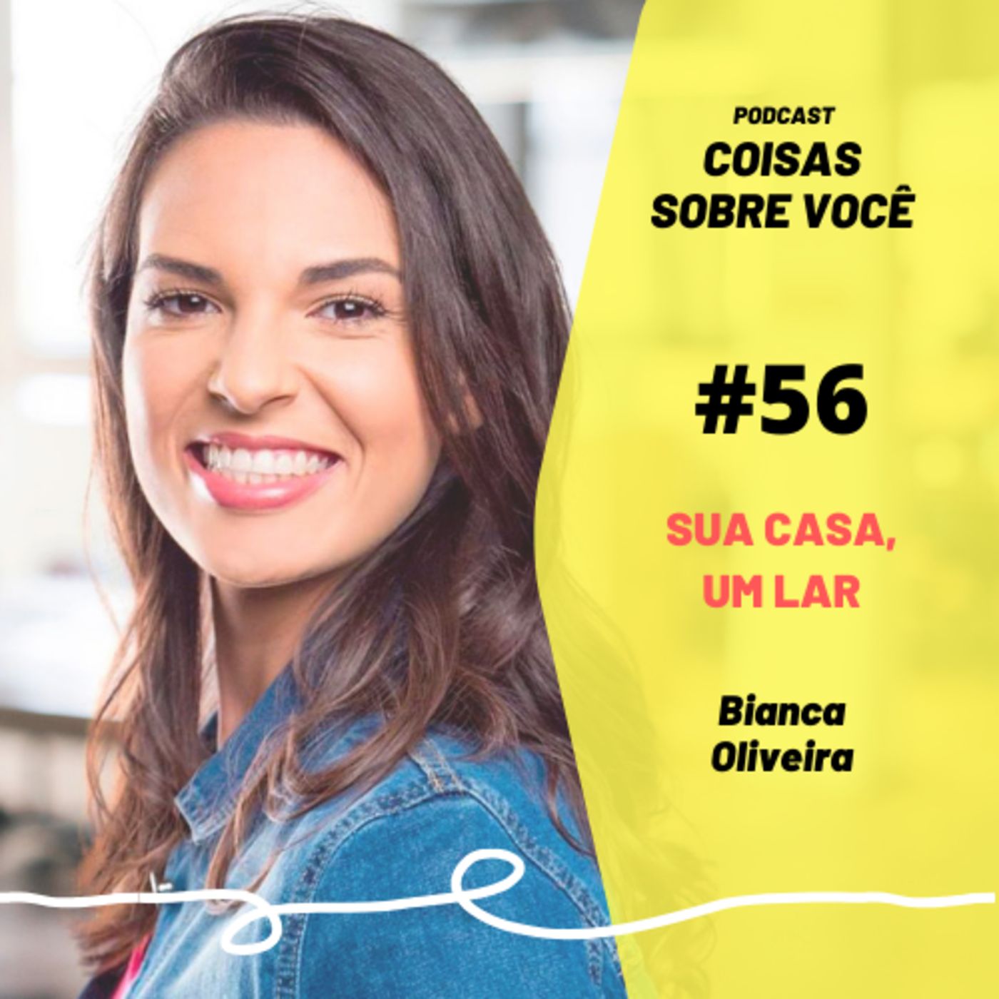 Coisas Sobre Você - Podcast | Bianca Oliveira