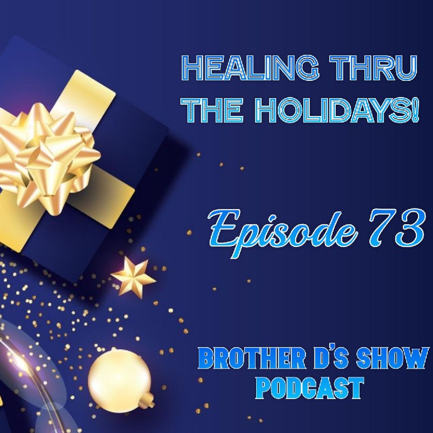 Episode 73- Healing Thru The Holidays episode artwork