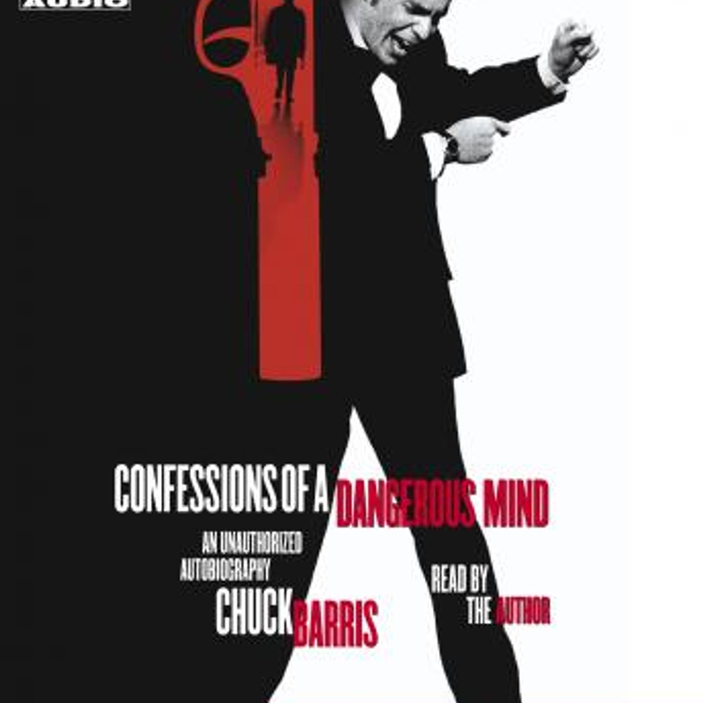 Confessions of a Dangerous Mind Movie-Tie In: An Unauthorized  Autobiography by Chuck Barris