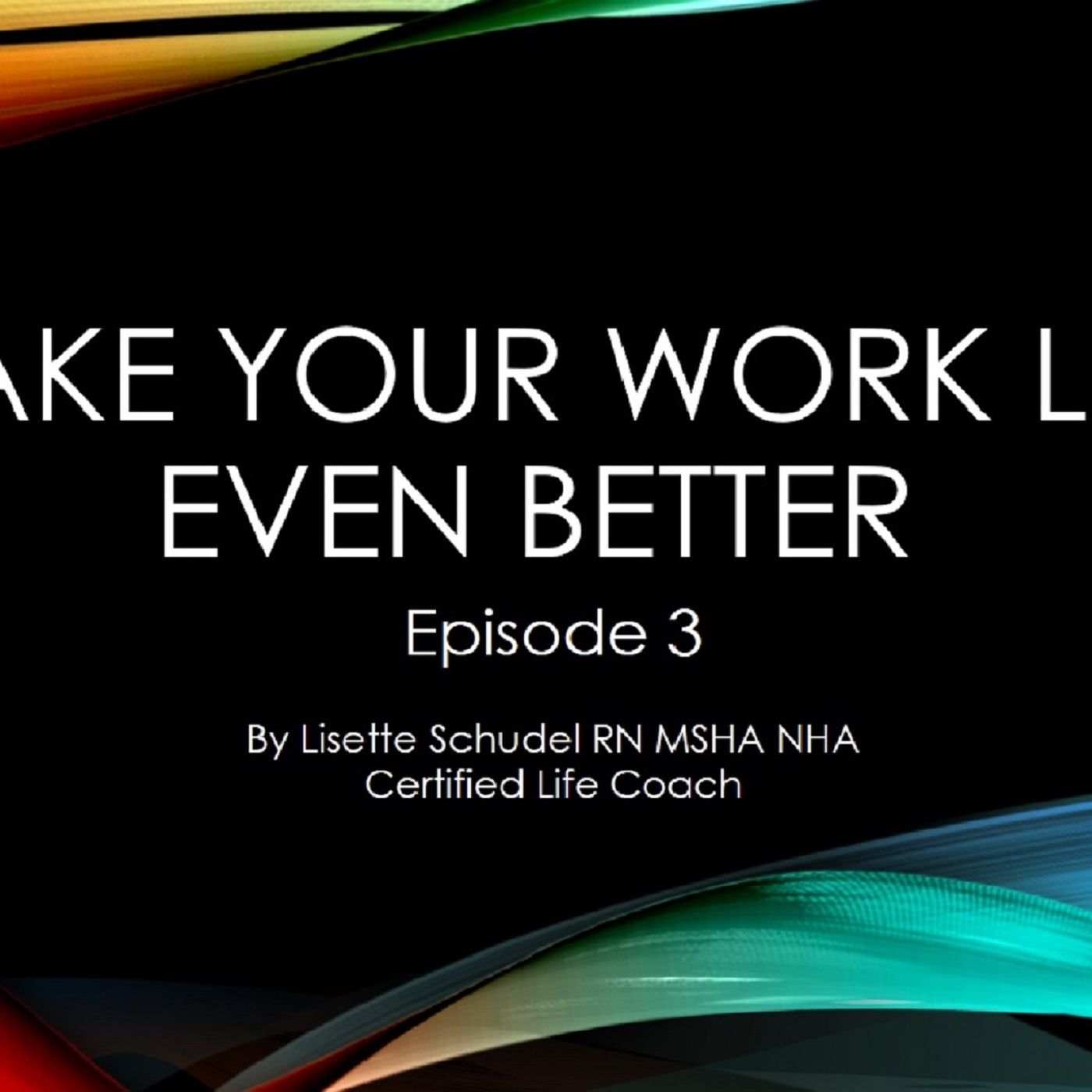 Episode 3 work life matters podcast episode artwork