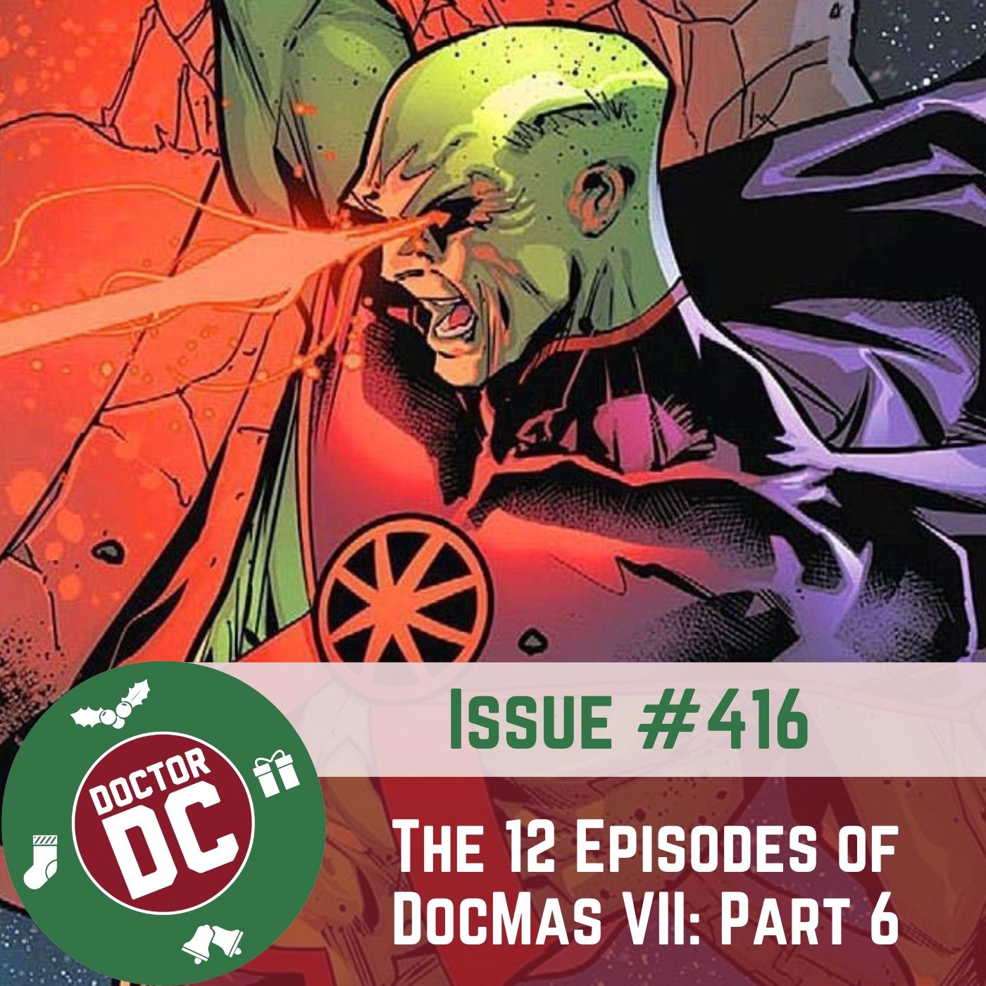 Issue #416 - "The 12 Episodes of DocMas VII: Part 6" episode artwork