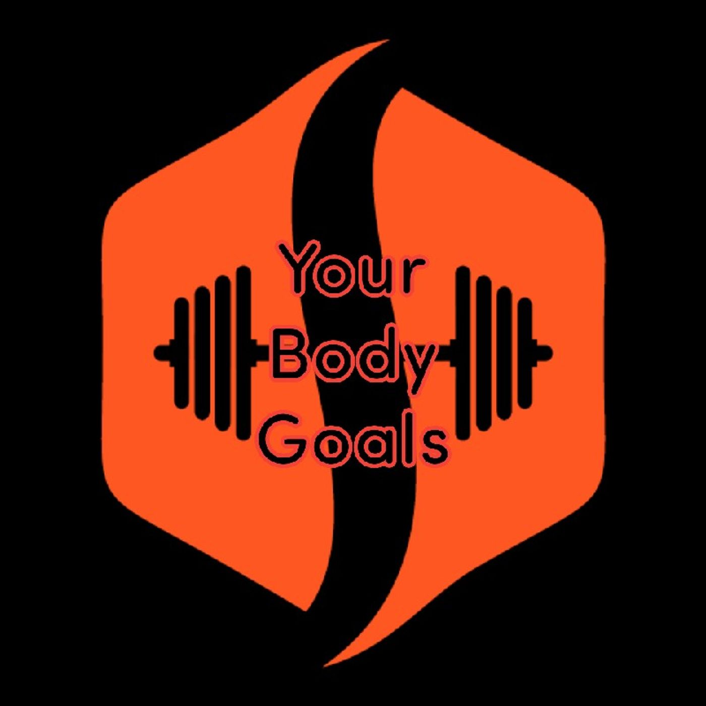 YOUR BODY GOALS
