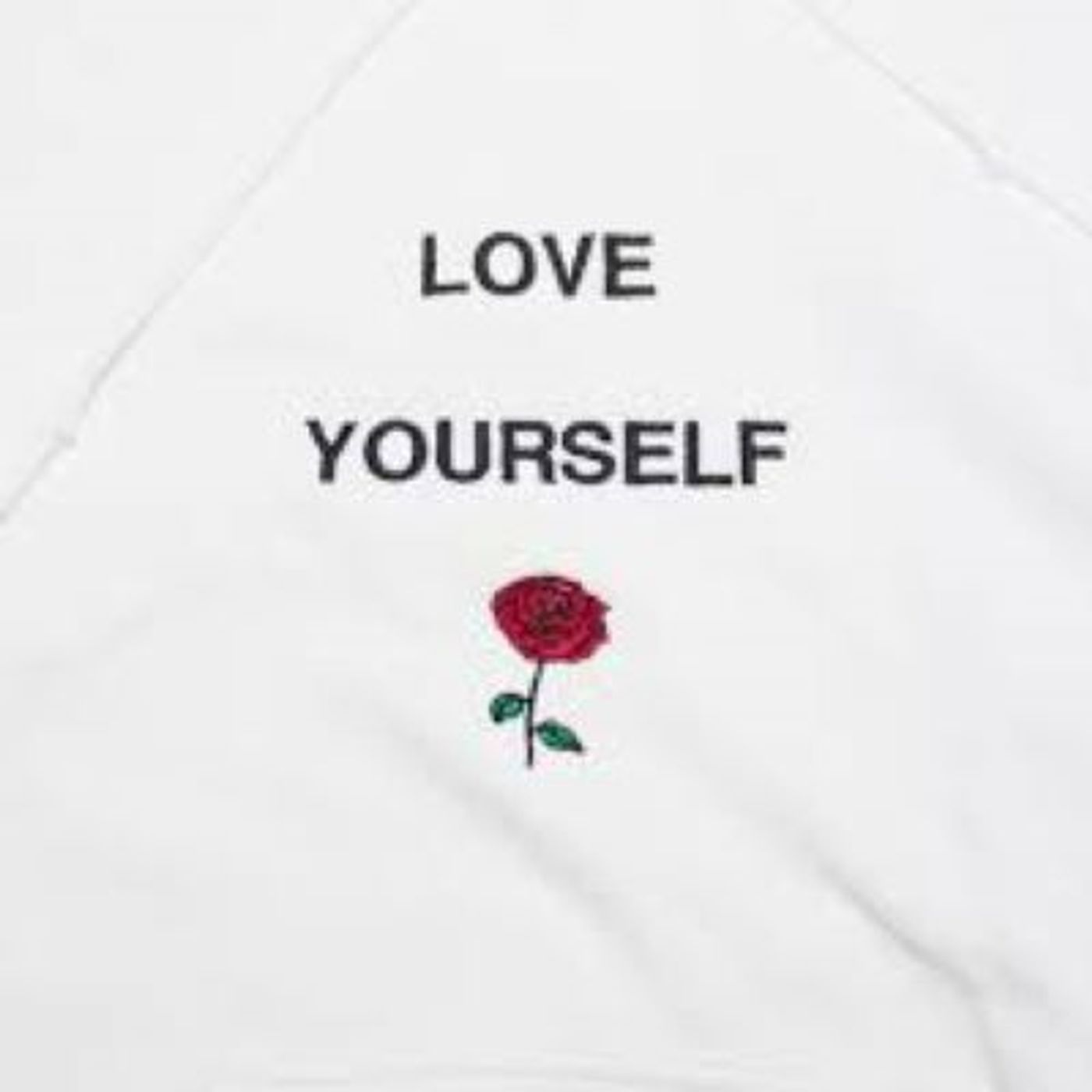 Love yourself!