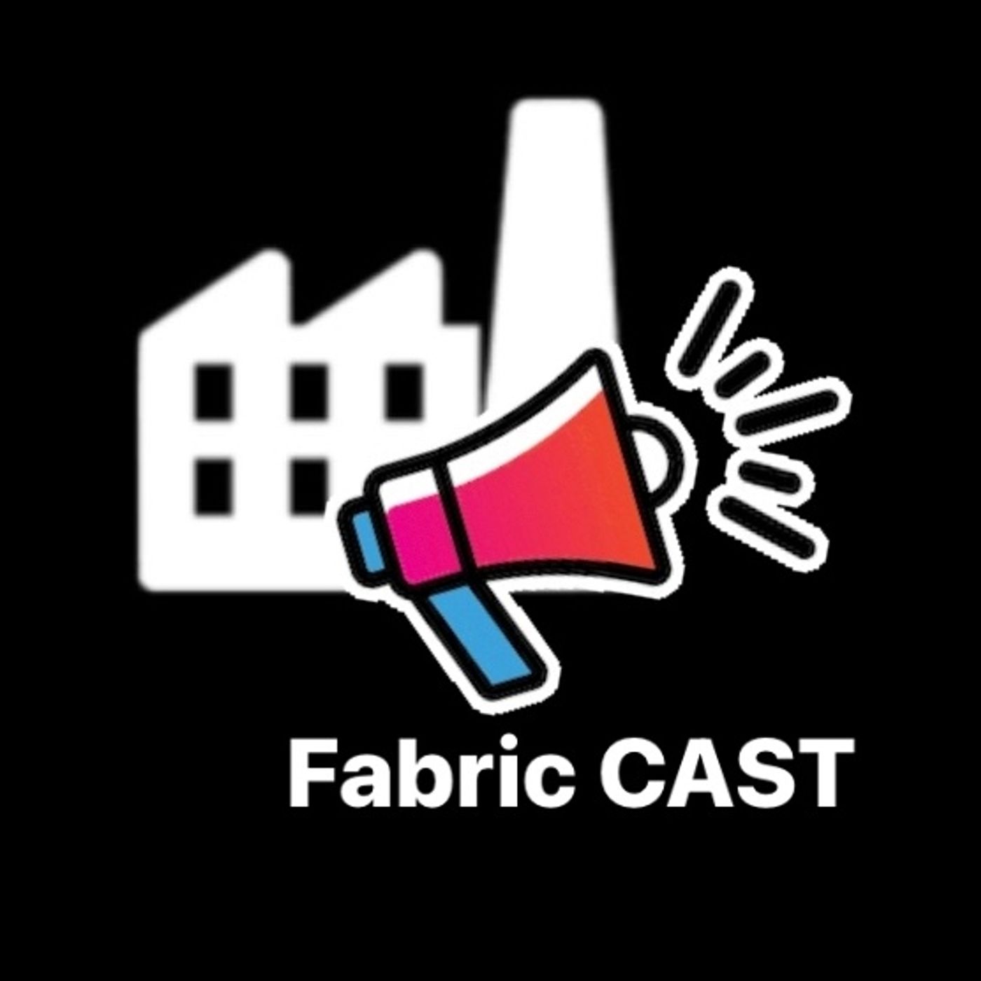 Fabric Cast