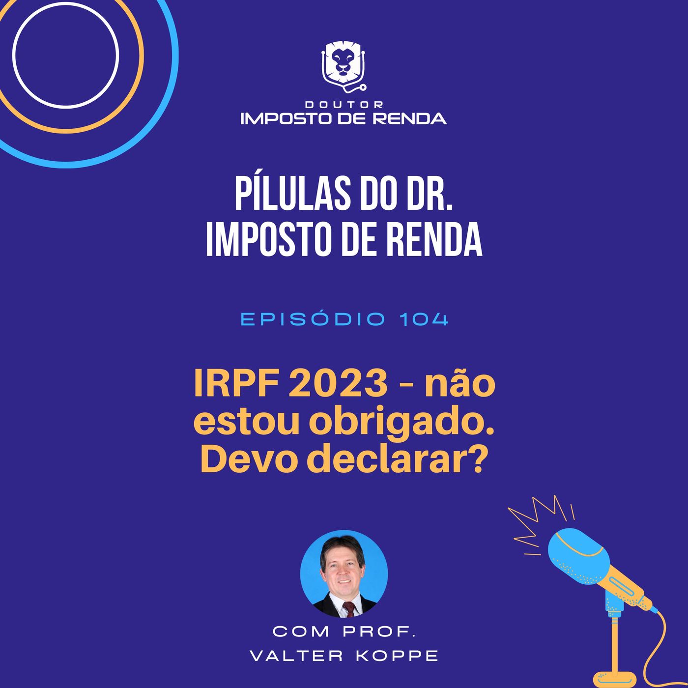 PDIR #104 – IRPF 2023 – não estou obrigado. Devo declarar?