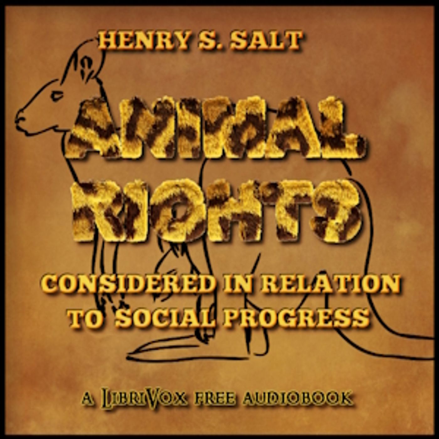 Animals' Rights Considered in Relation to Social Progress by Henry Salt (1851 - 1939)