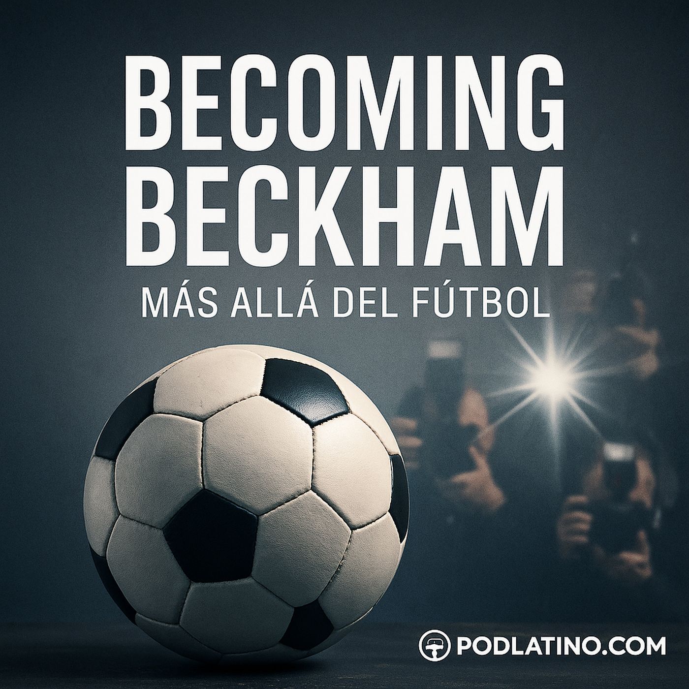 Becoming Beckham – Más allá del fútbol episode artwork