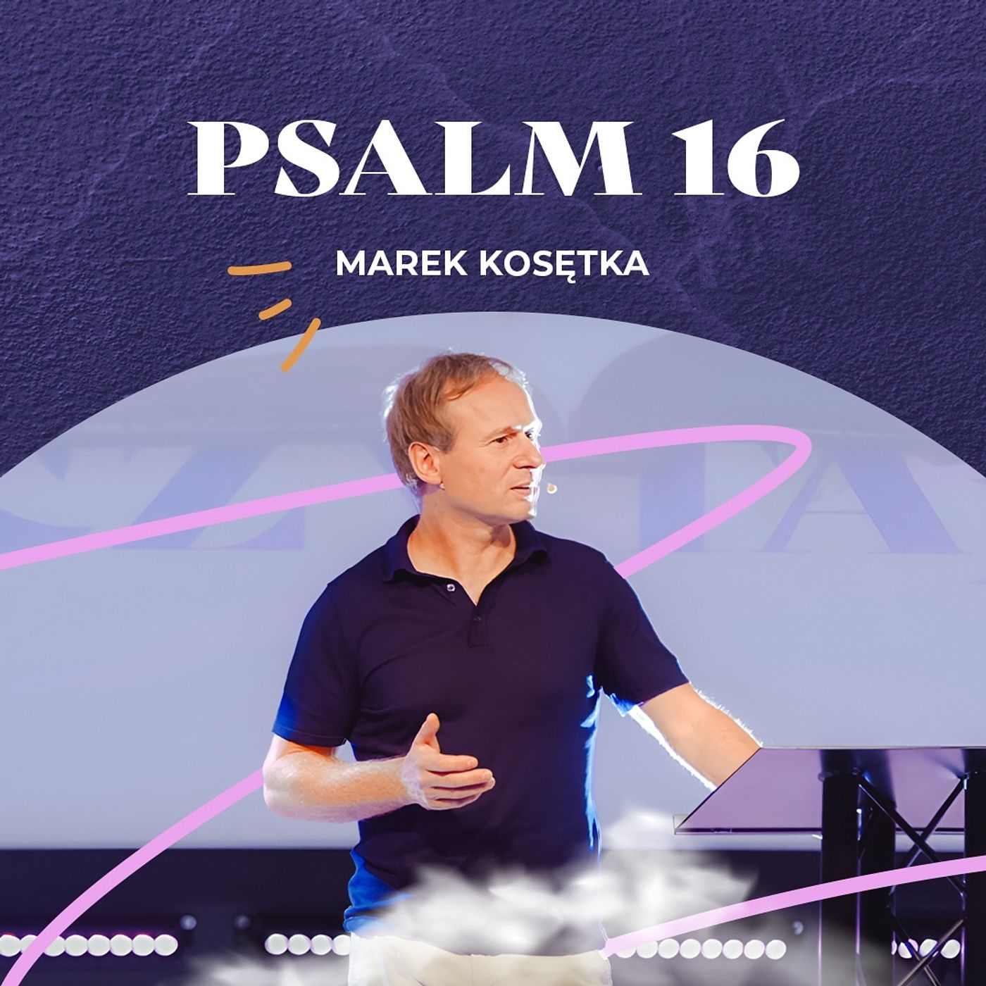 Psalm 16 - Ufna prośba o ochronę | Marek Kosętka episode artwork