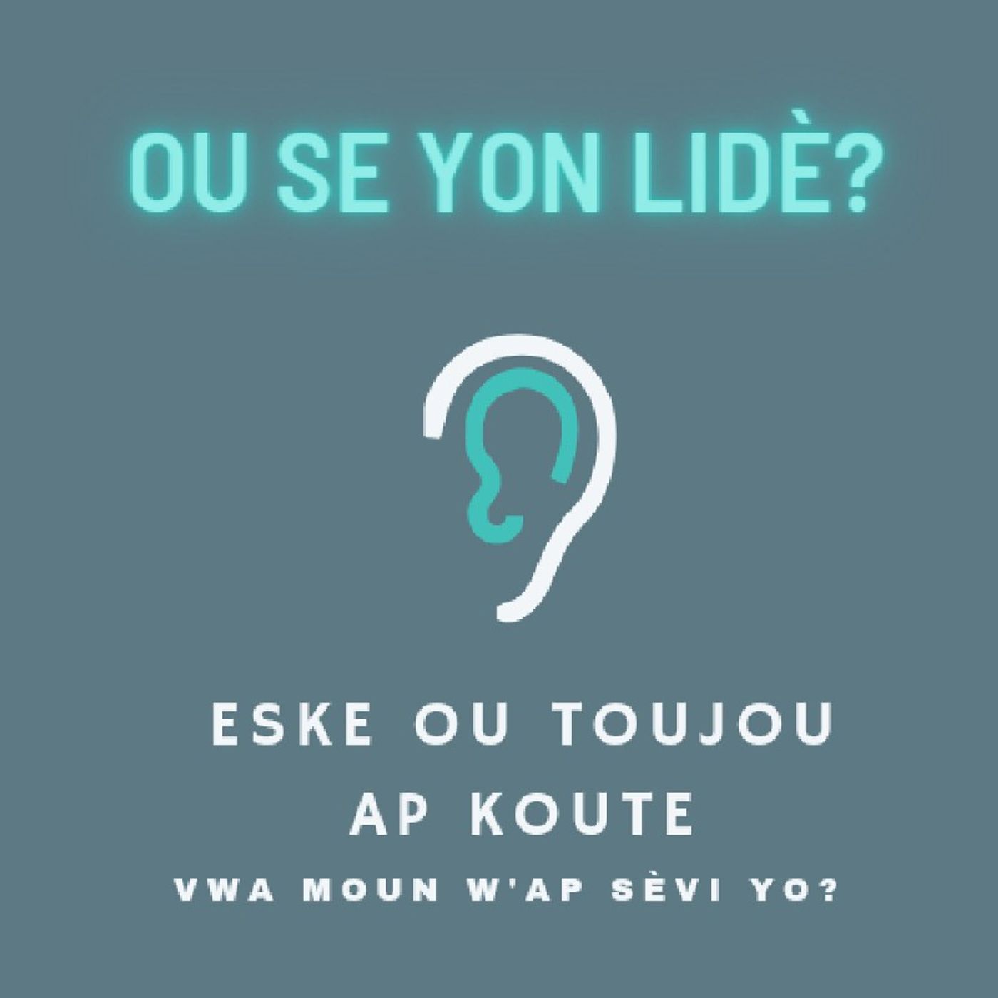 Episode 43 - Toujou Koute Vwa Moun W'ap Sèvi Yo