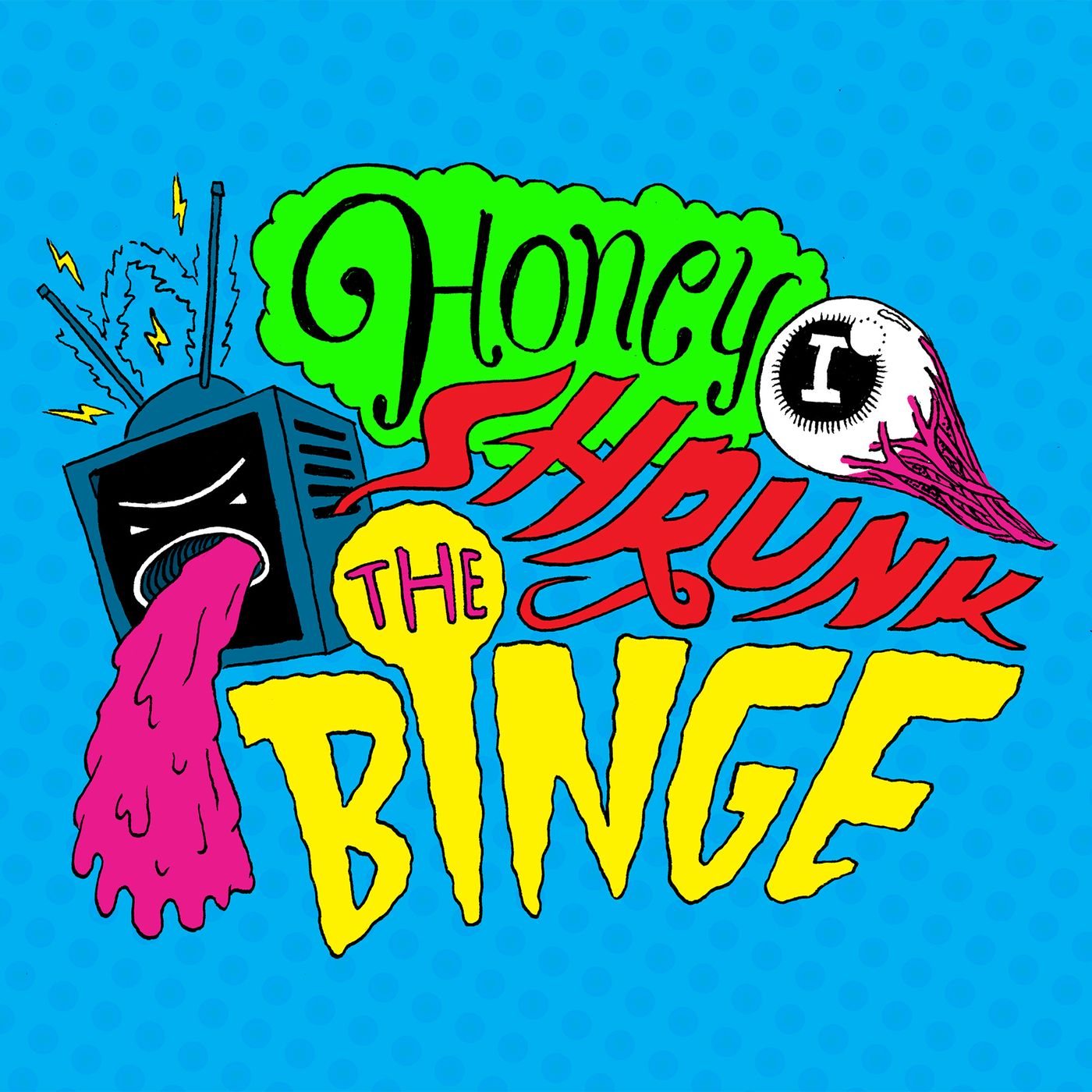 Honey, I Shrunk the Binge!