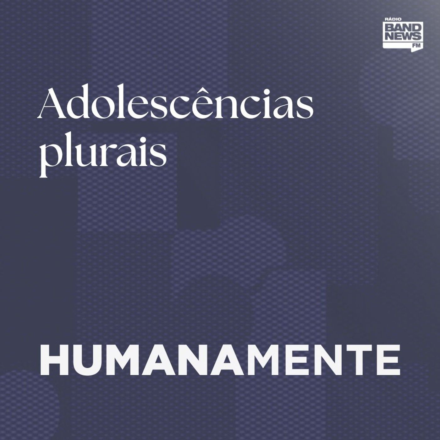 Adolescências plurais Adolescências plurais