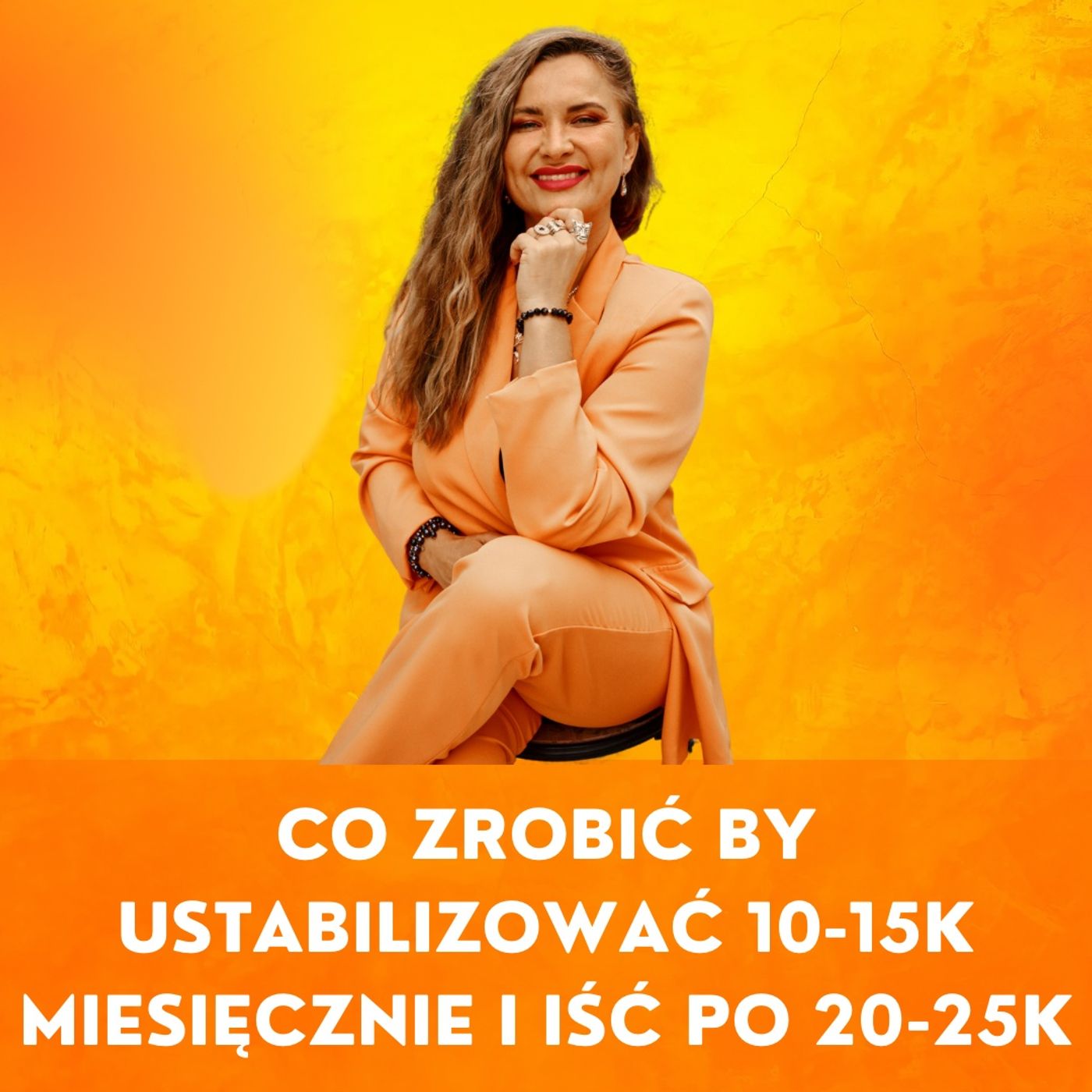 CO DOKŁADNIE ZROBIĆ BY USTABILIZOWAĆ 10-15K MIESIĘCZNIE I IŚĆ PO 20-25K|PAULA ATMAN episode artwork