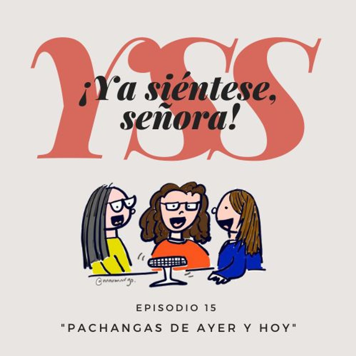 ¡Ya Siéntese, Señora!