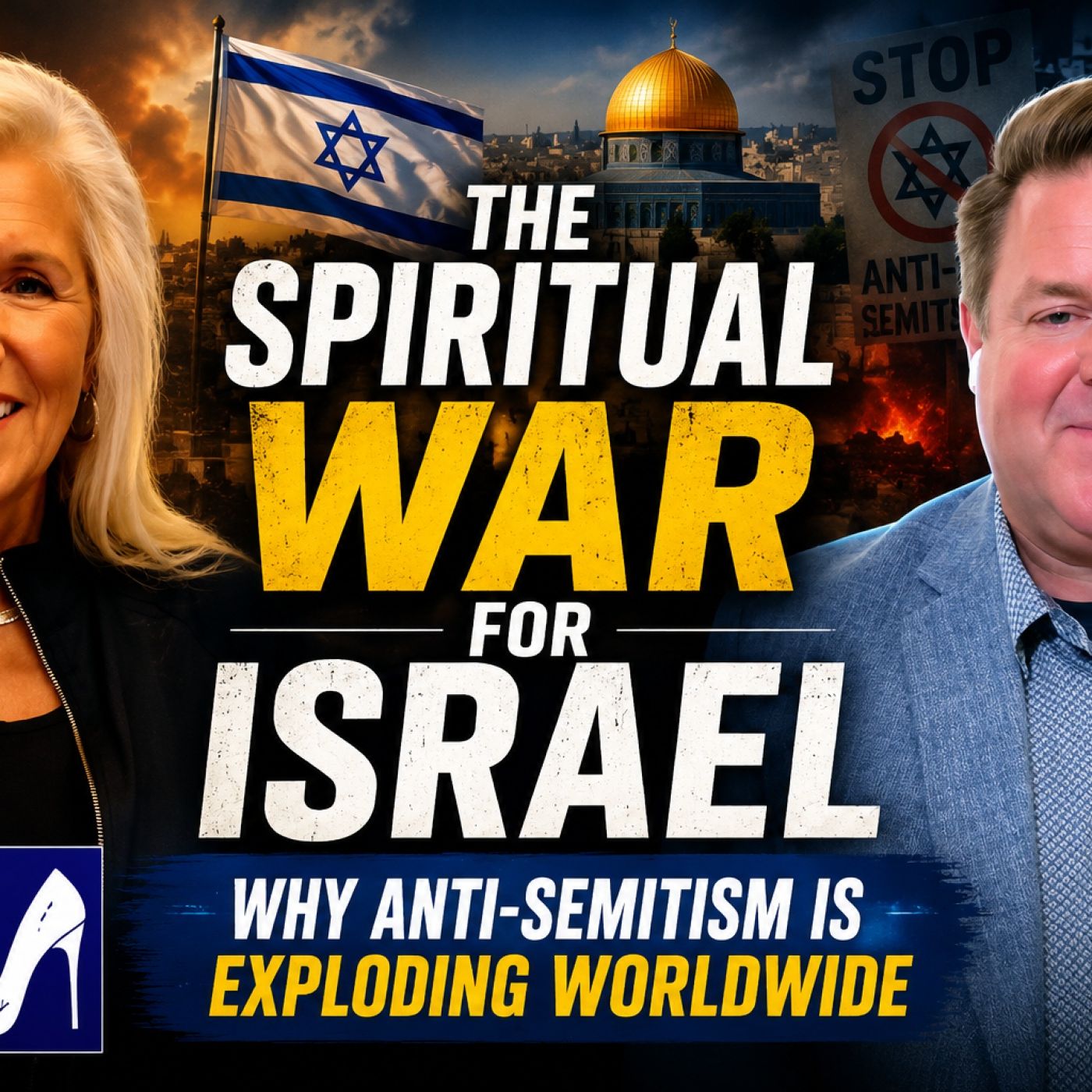 The Spiritual War Against Israel: Why Anti-Semitism Is Exploding Worldwide episode artwork