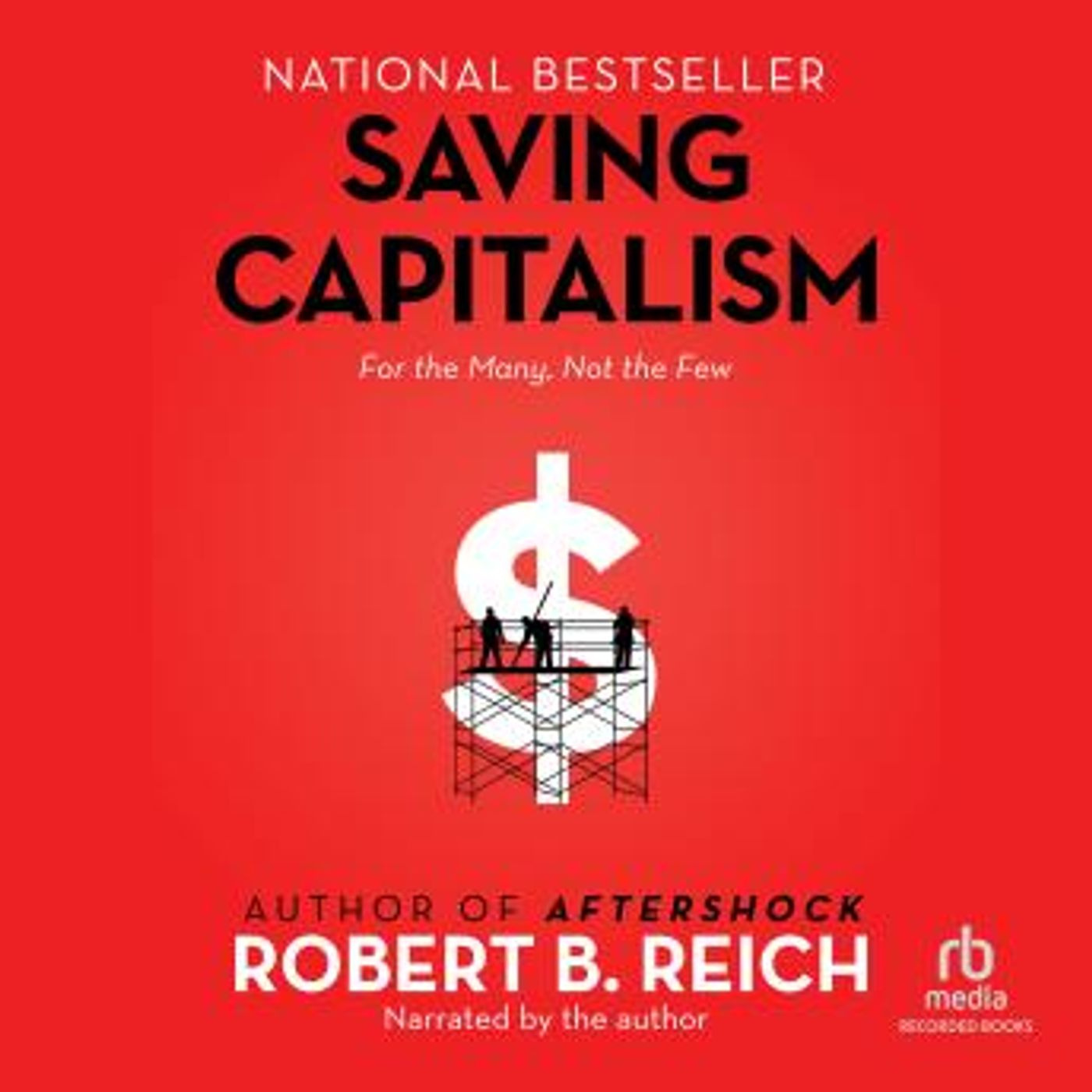 Saving Capitalism: For the Many, Not the Few by Robert B. Reich episode artwork