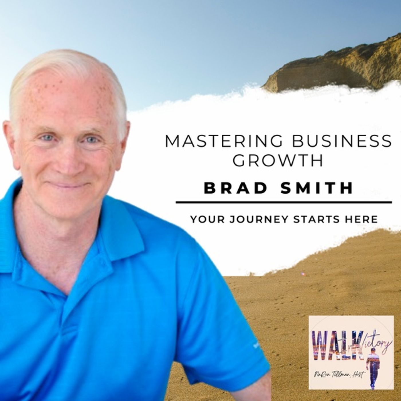 Mastering Business Growth with Brad Smith: Insights from Walk in Victory Podcast