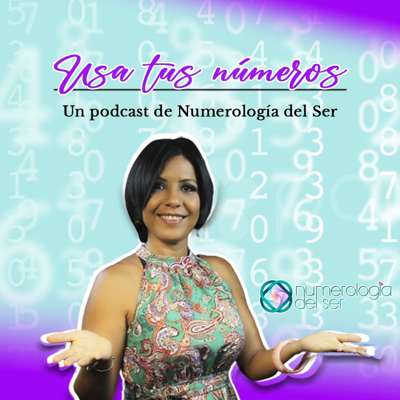 Usa tus números - Un podcast de Numerología del Ser
