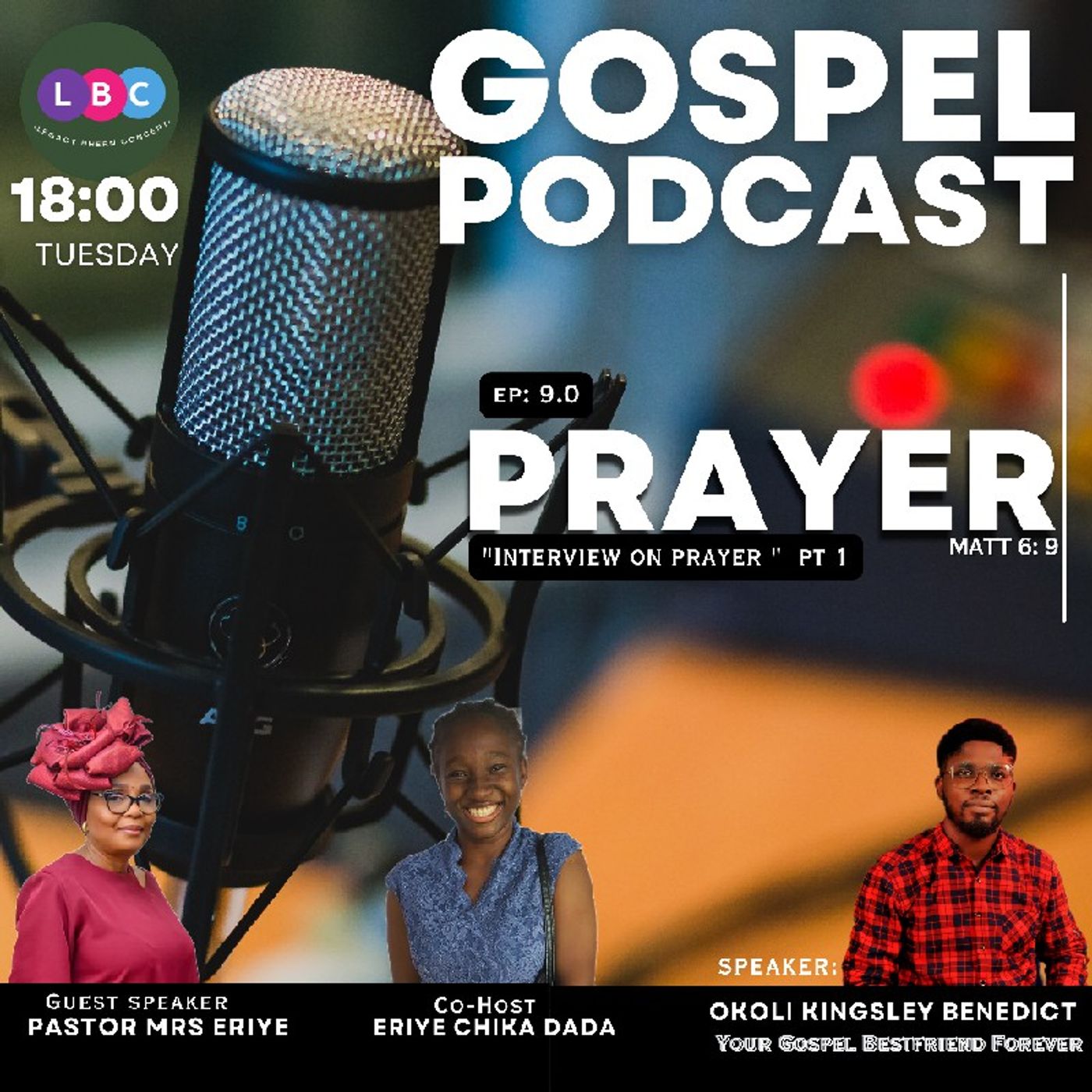 episode 9.0 PRAYER SERIES ... PART 1. QUESTION WITH PASTOR MRS ERIYE episode artwork