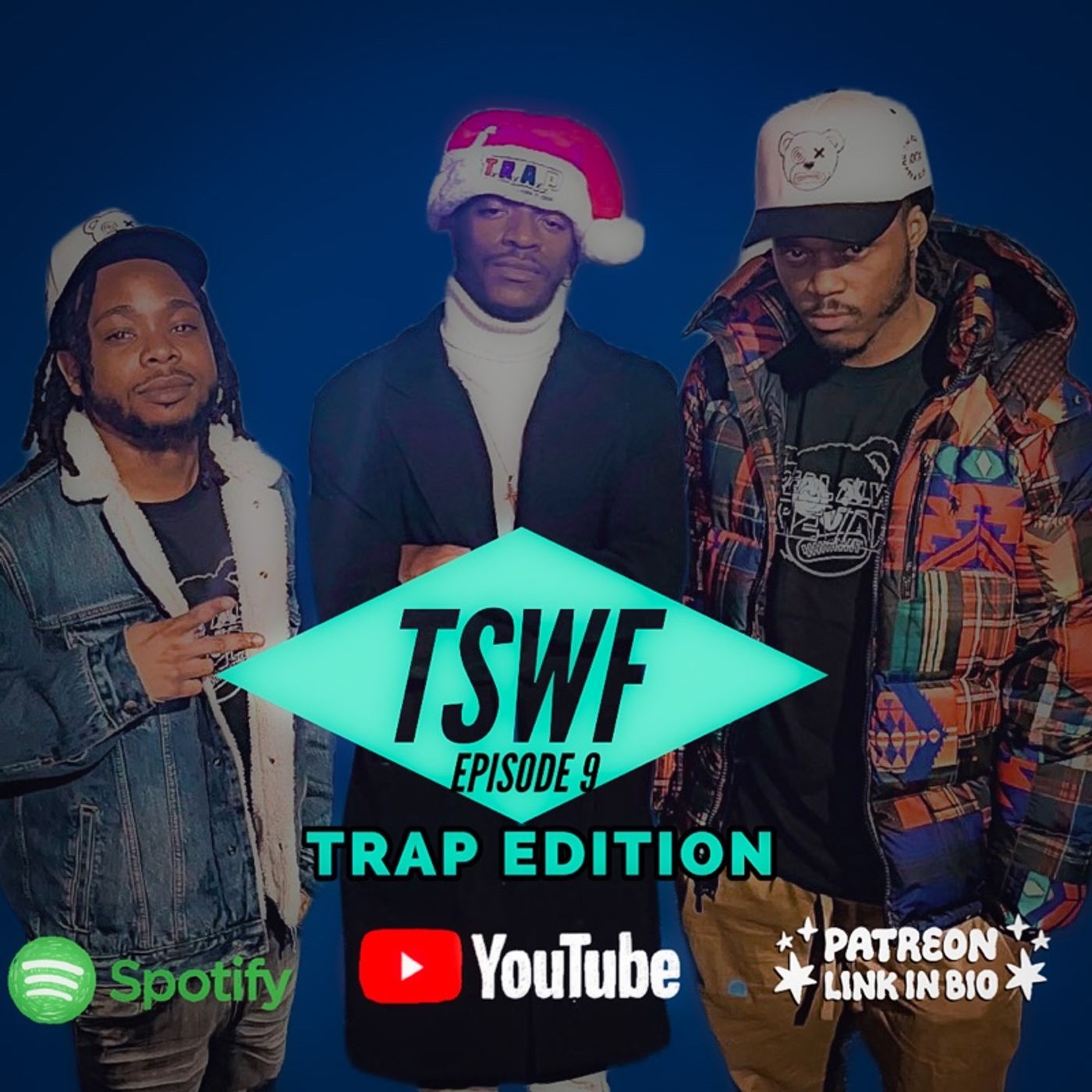 TSWF EP 9 TRAP EDITION PT1 TSWF EP 9 TRAP EDITION PT1