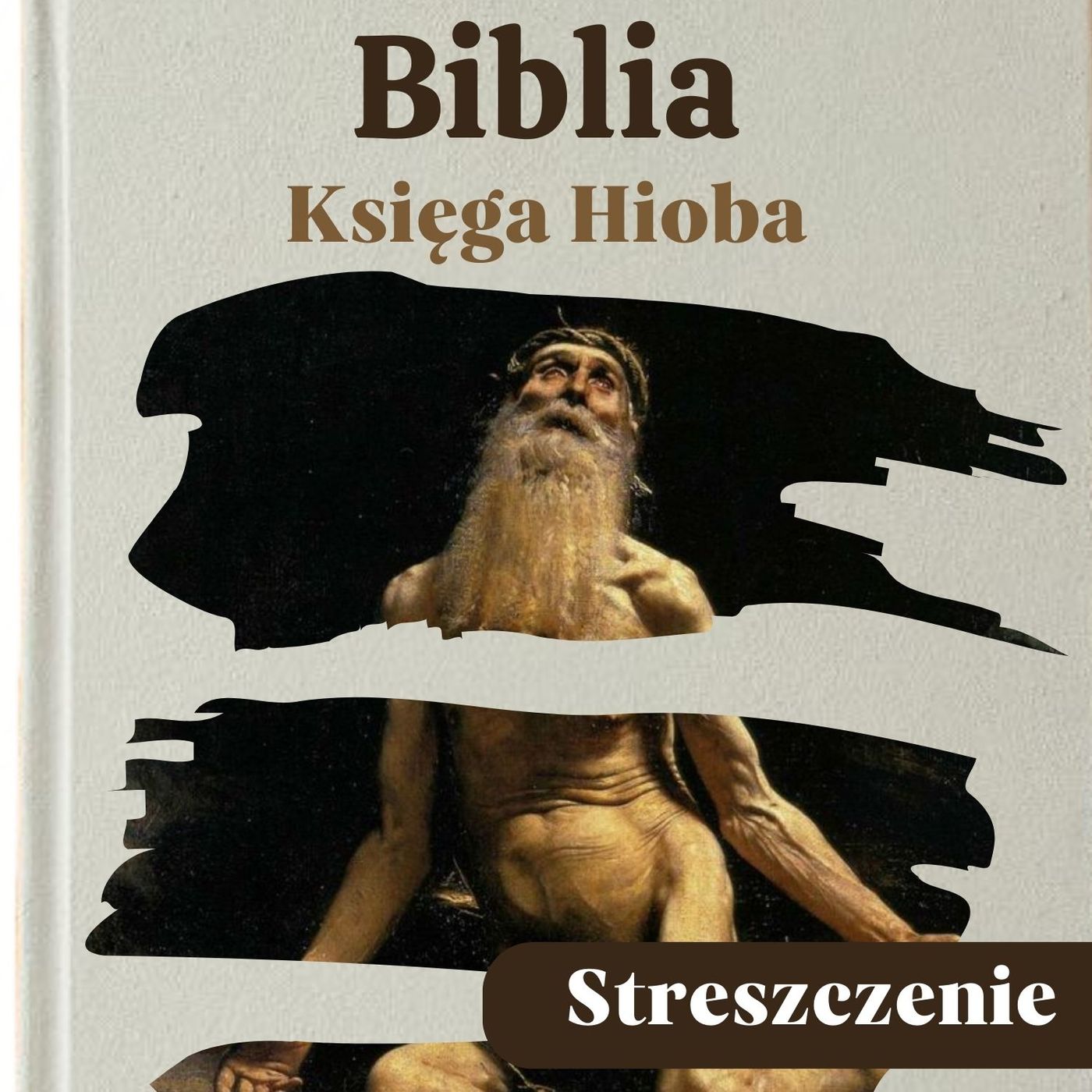 Księga Hioba (fragmenty). Biblia. Streszczenie, bohaterowie, problematyka