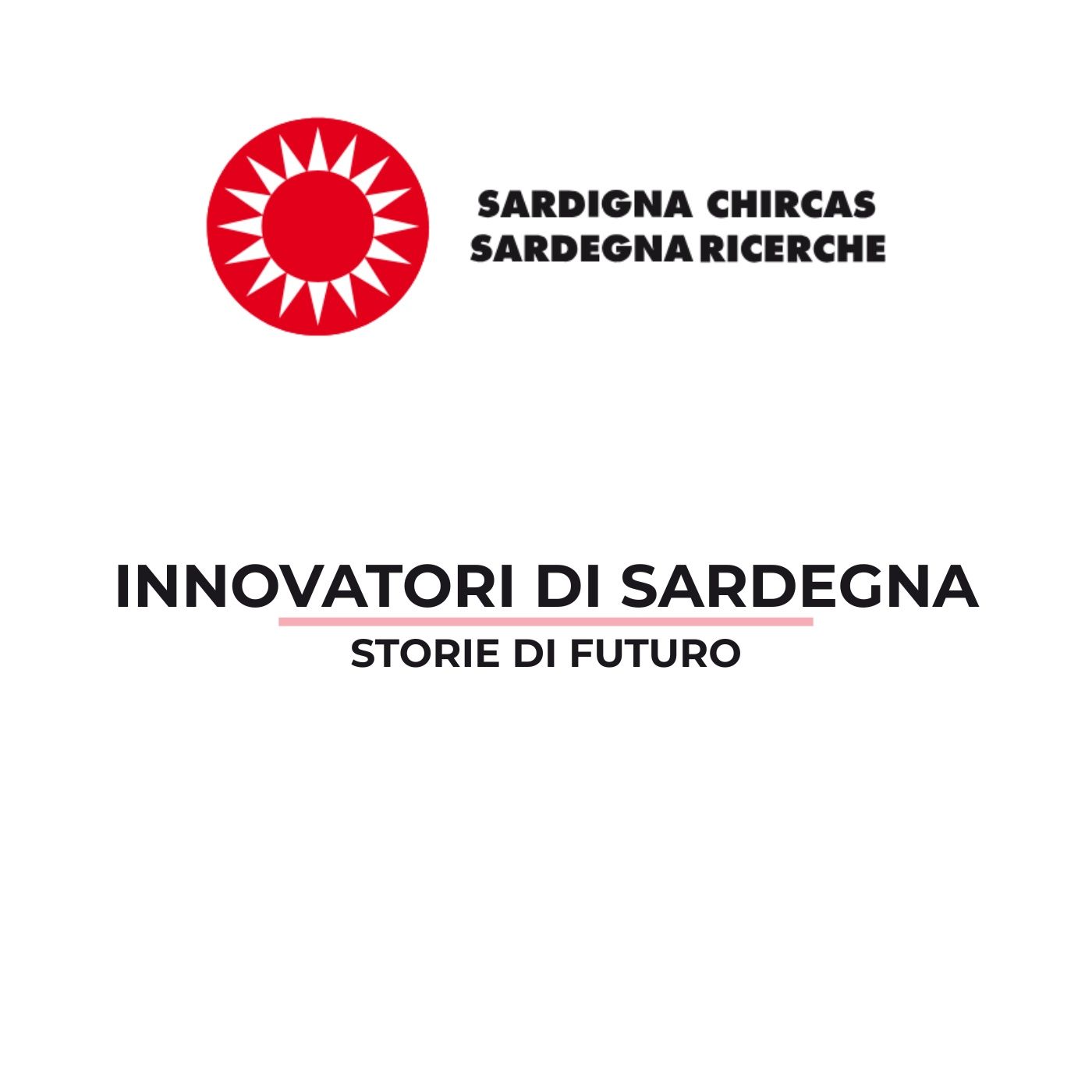 Innovatori di Sardegna, storie di futuro