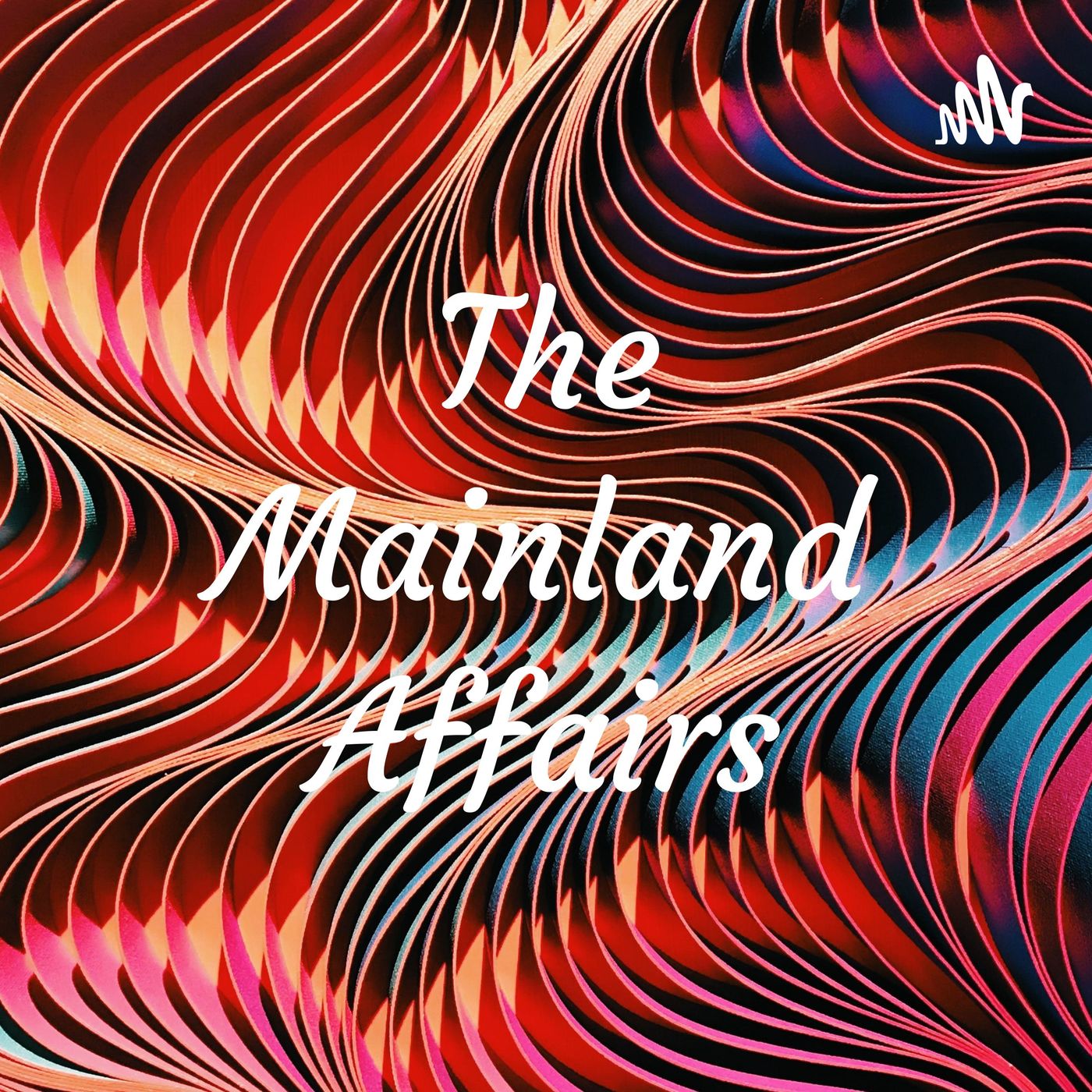 The Mainland Affairs podcast artwork