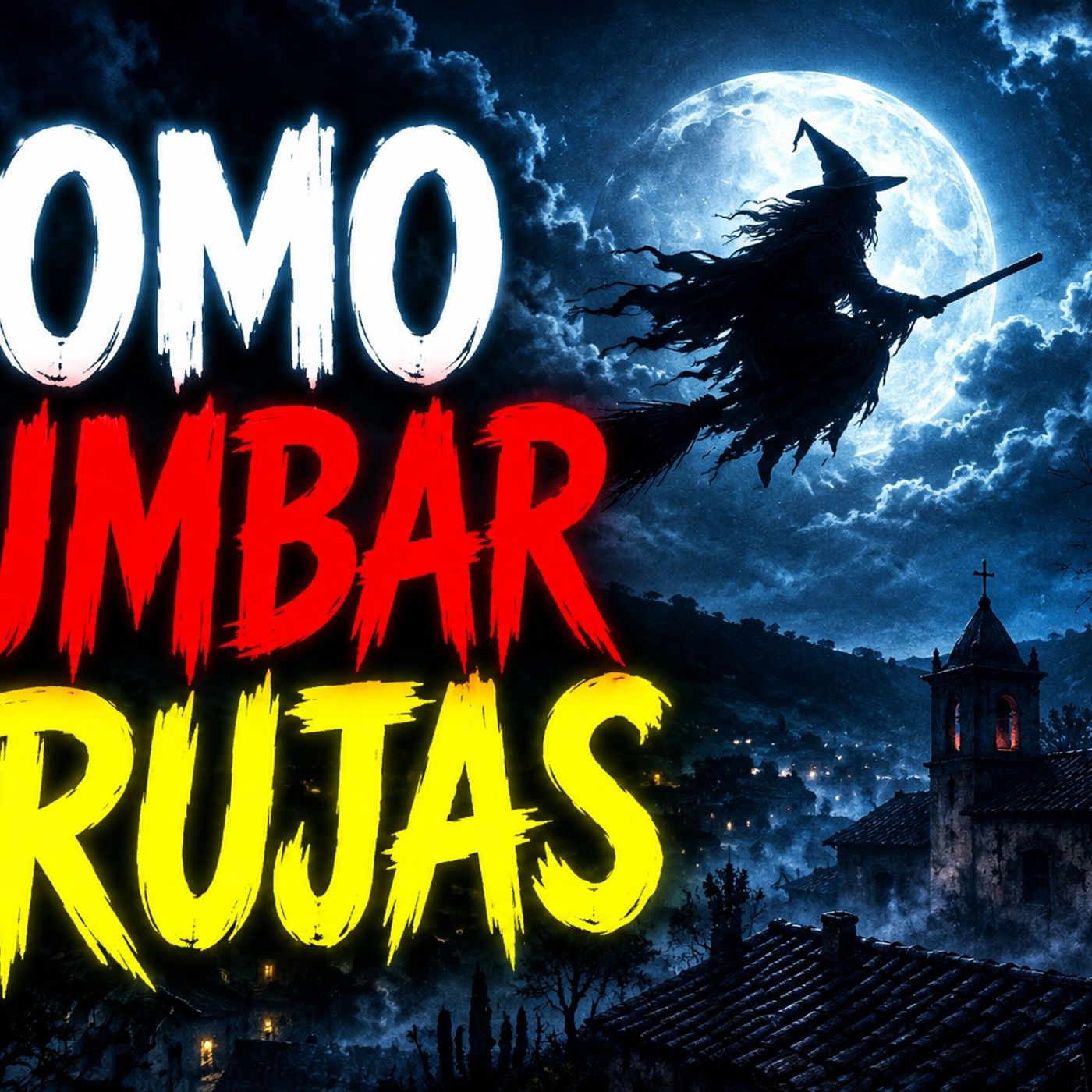 Historias de Miedo Agosto 12 de 2026 COMO TUMBAR BRUJAS