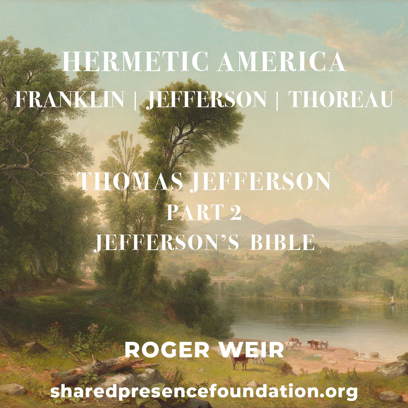 Hermetic America - Franklin, Jefferson, Thoreau