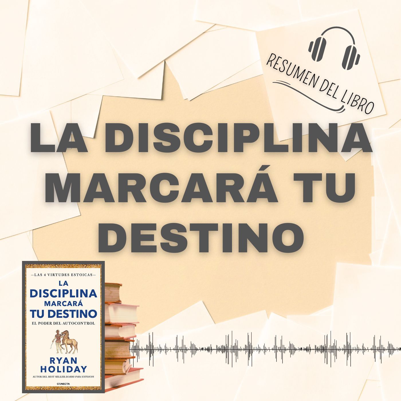 LA DISCIPLINA MARCARÁ TU DESTINO 📗 Resumen del Libro - Ideas Clave de RYAN HOLIDAY (Baja tu PDF📥)