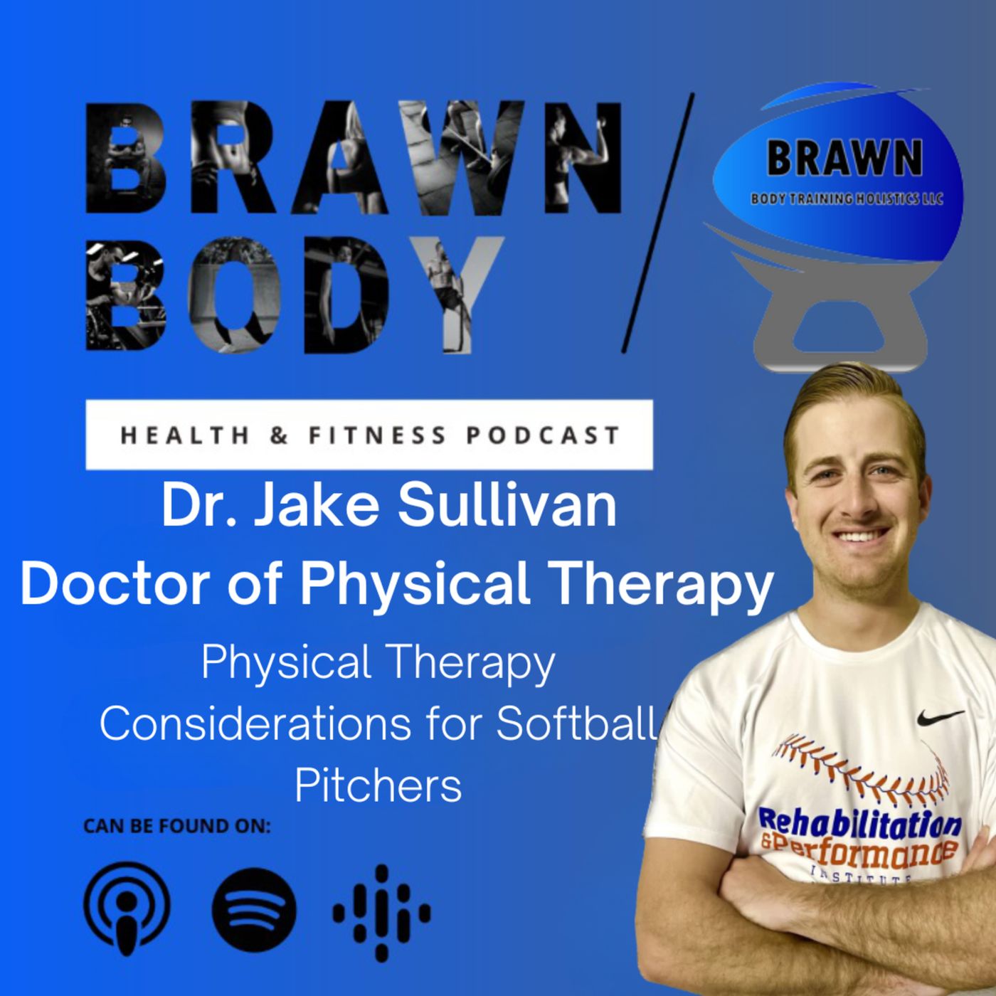 Brawn Body Health and Fitness Podcast