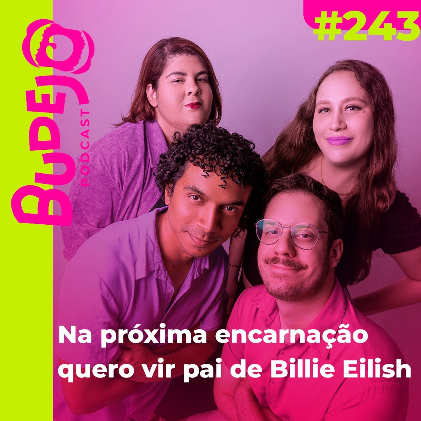#243. Na próxima encarnação quero vir pai de Billie Eilish