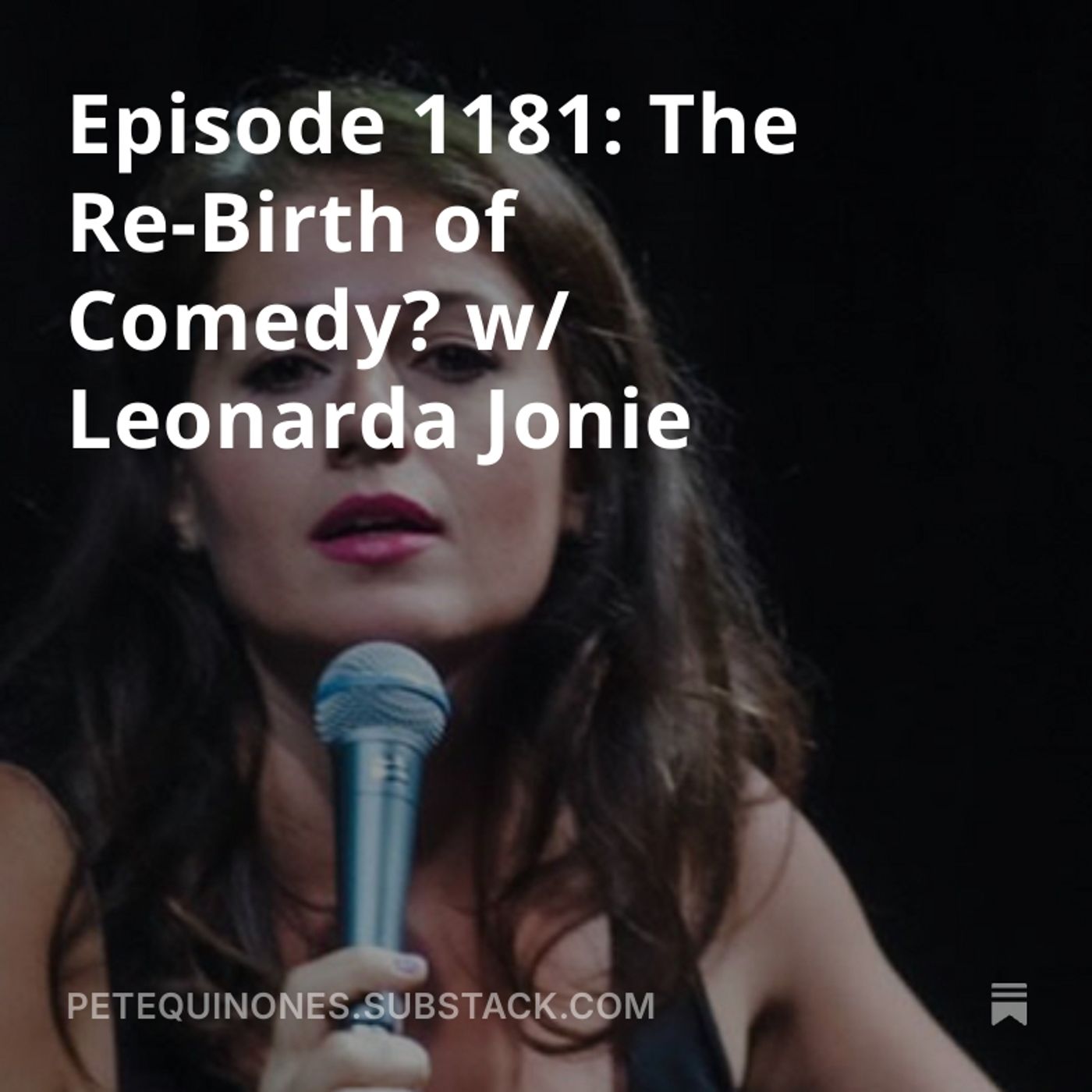 Episode 1181: The Re-Birth of Comedy? w/ Leonarda Jonie