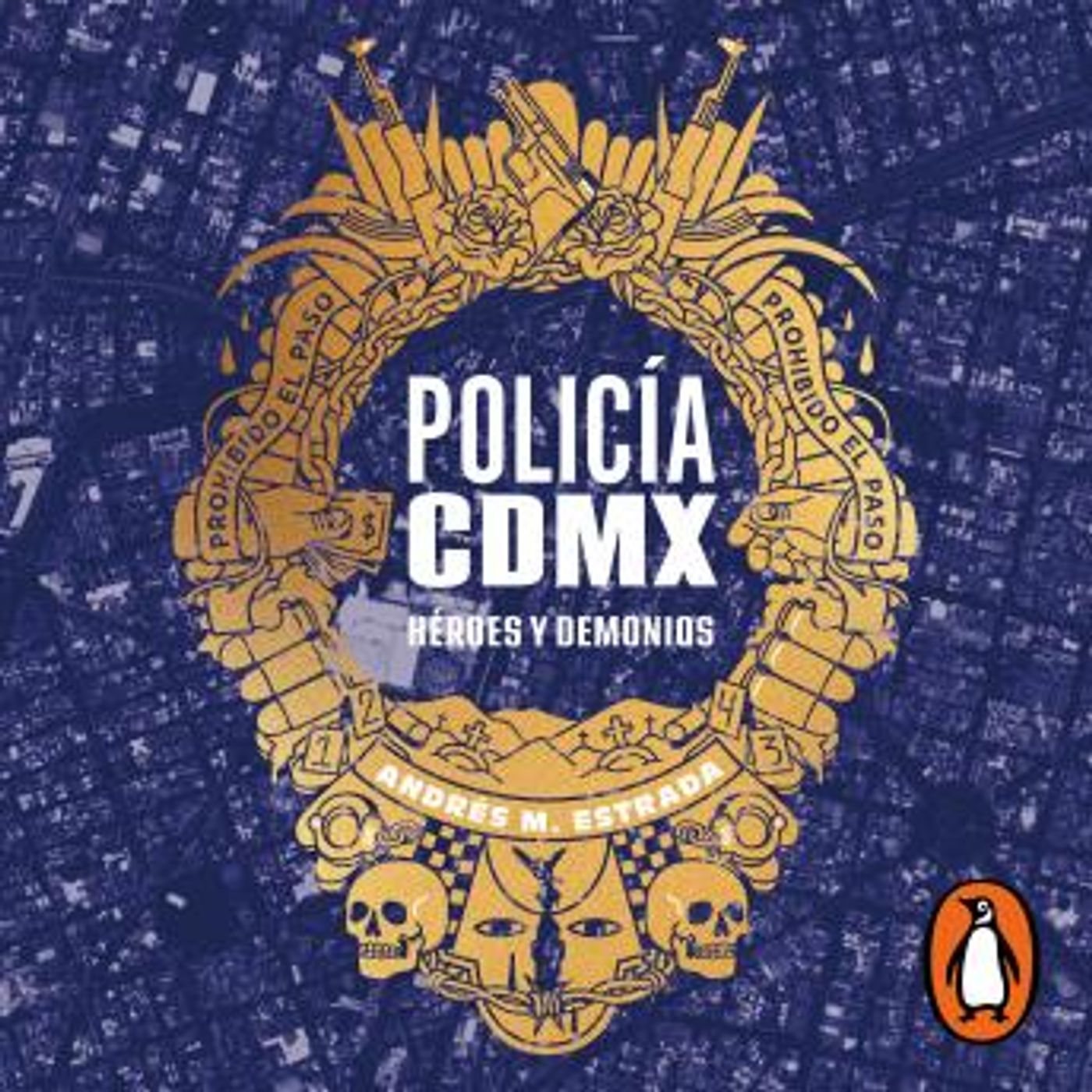 [Spanish] - Policia CDMX: Héroes y demonios by Andrés M. Estrada episode artwork
