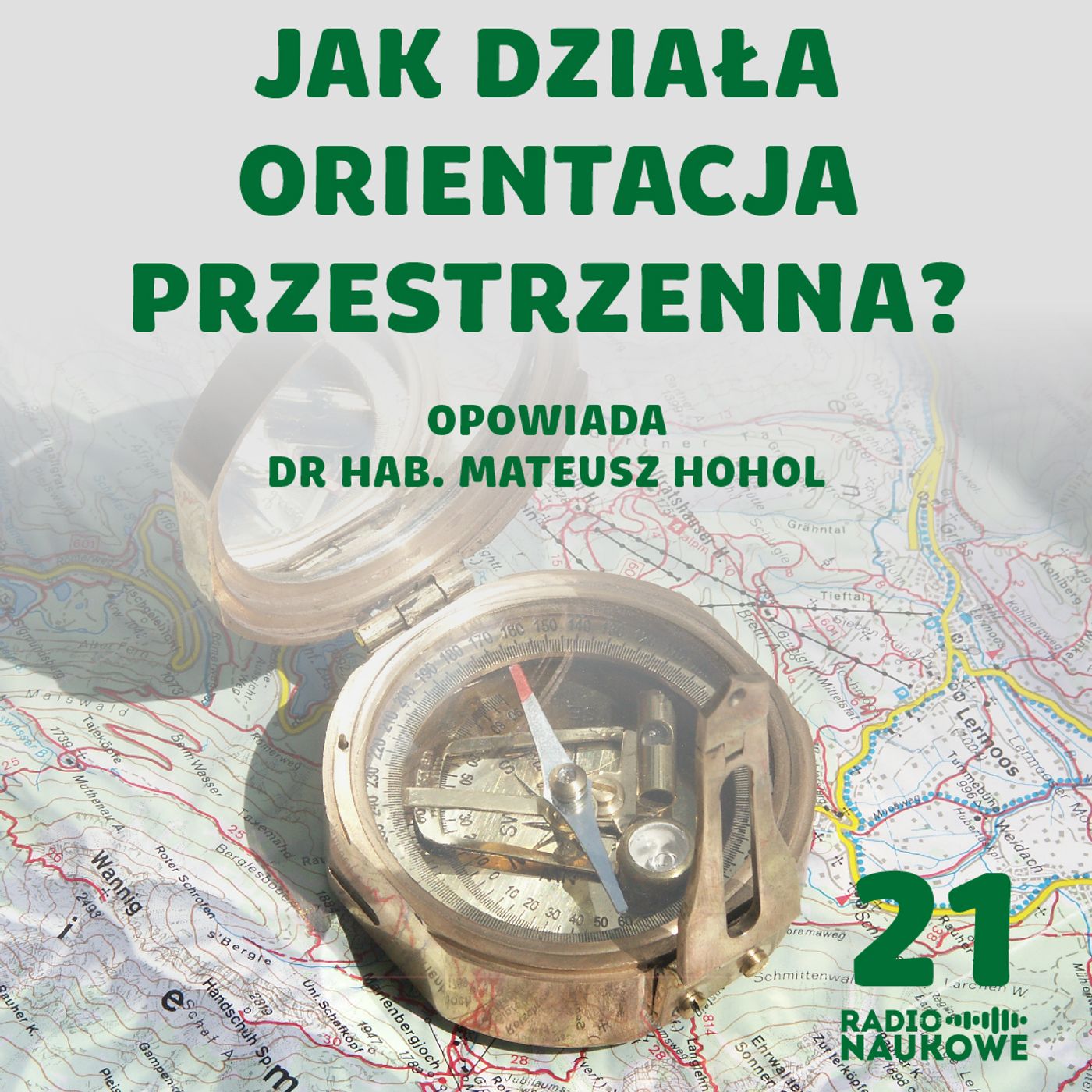 #21 Jak mrówka trafia do mrowiska, a człowiek do domu? O orientacji w przestrzeni | dr Mateusz Hohol