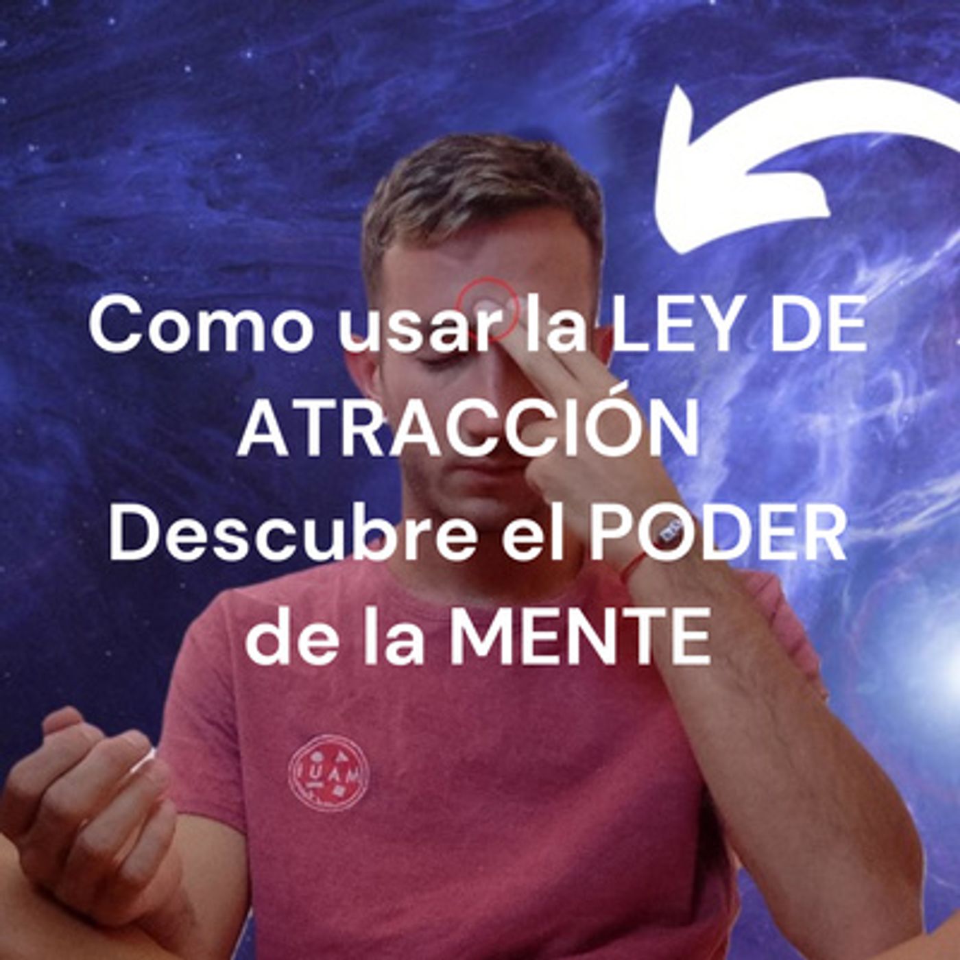 Como usar la LEY DE ATRACCIÓN ✅ Descubre el PODER de la MENTE