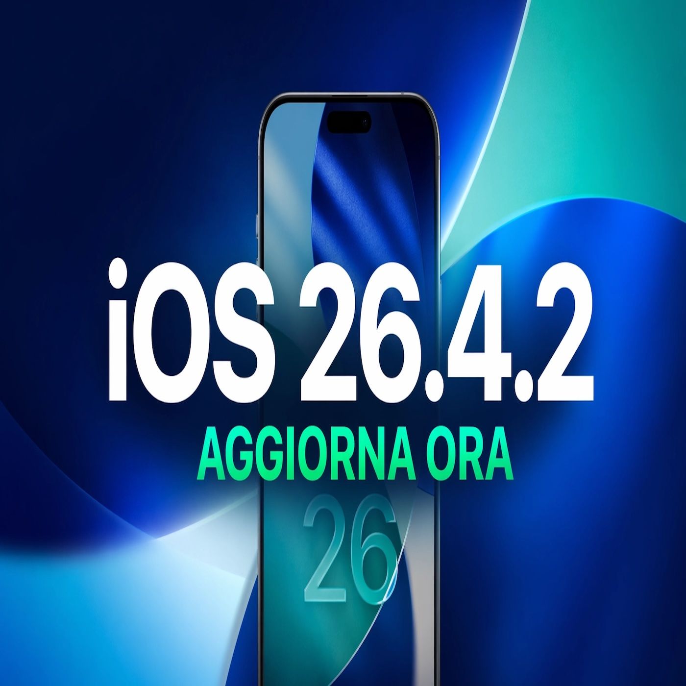 iOS 26.4.2 aggiornamento urgente per iPhone episode artwork