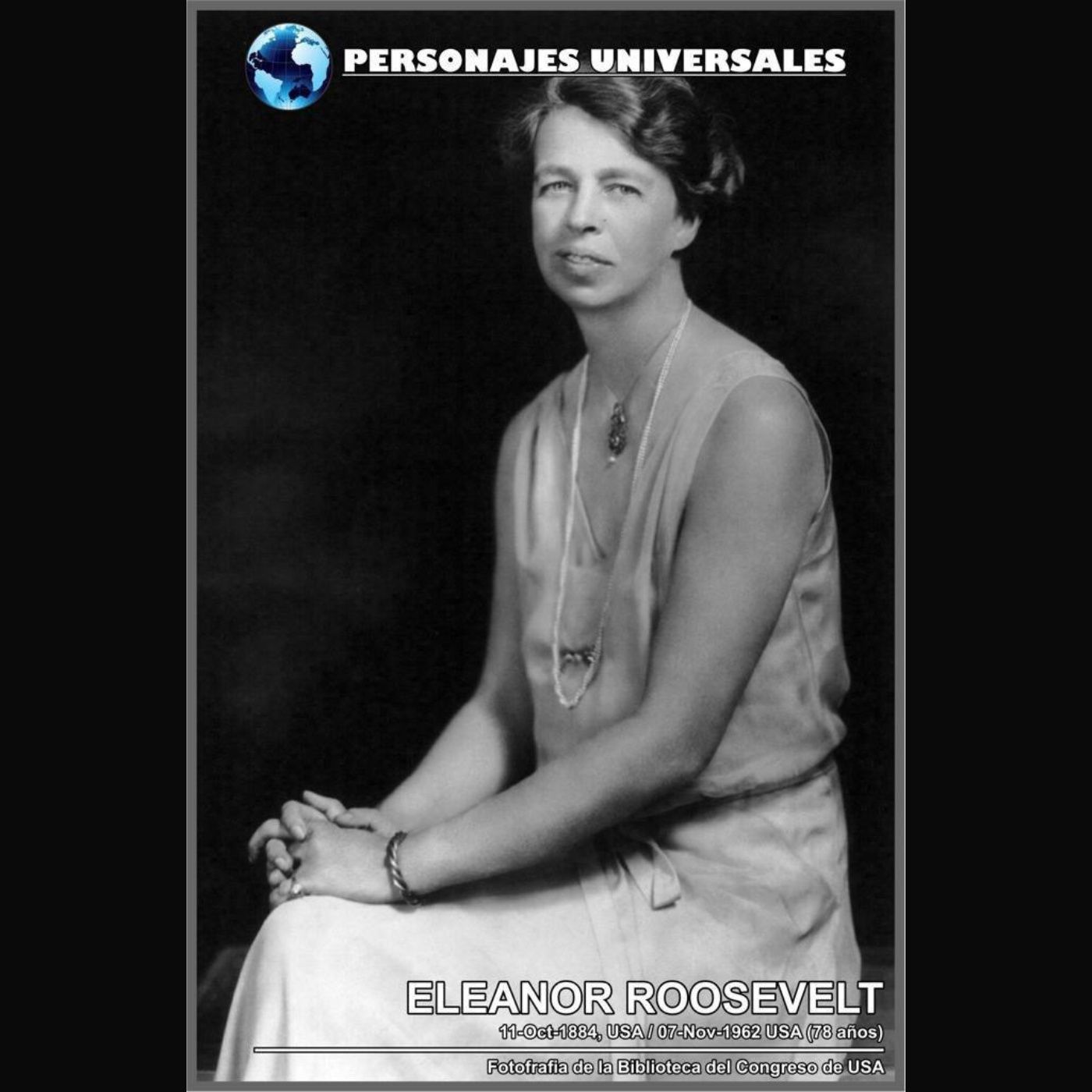 Eleanor Roosevelt Biografia 42 de Personajes Universales por Carlos Laya episode artwork