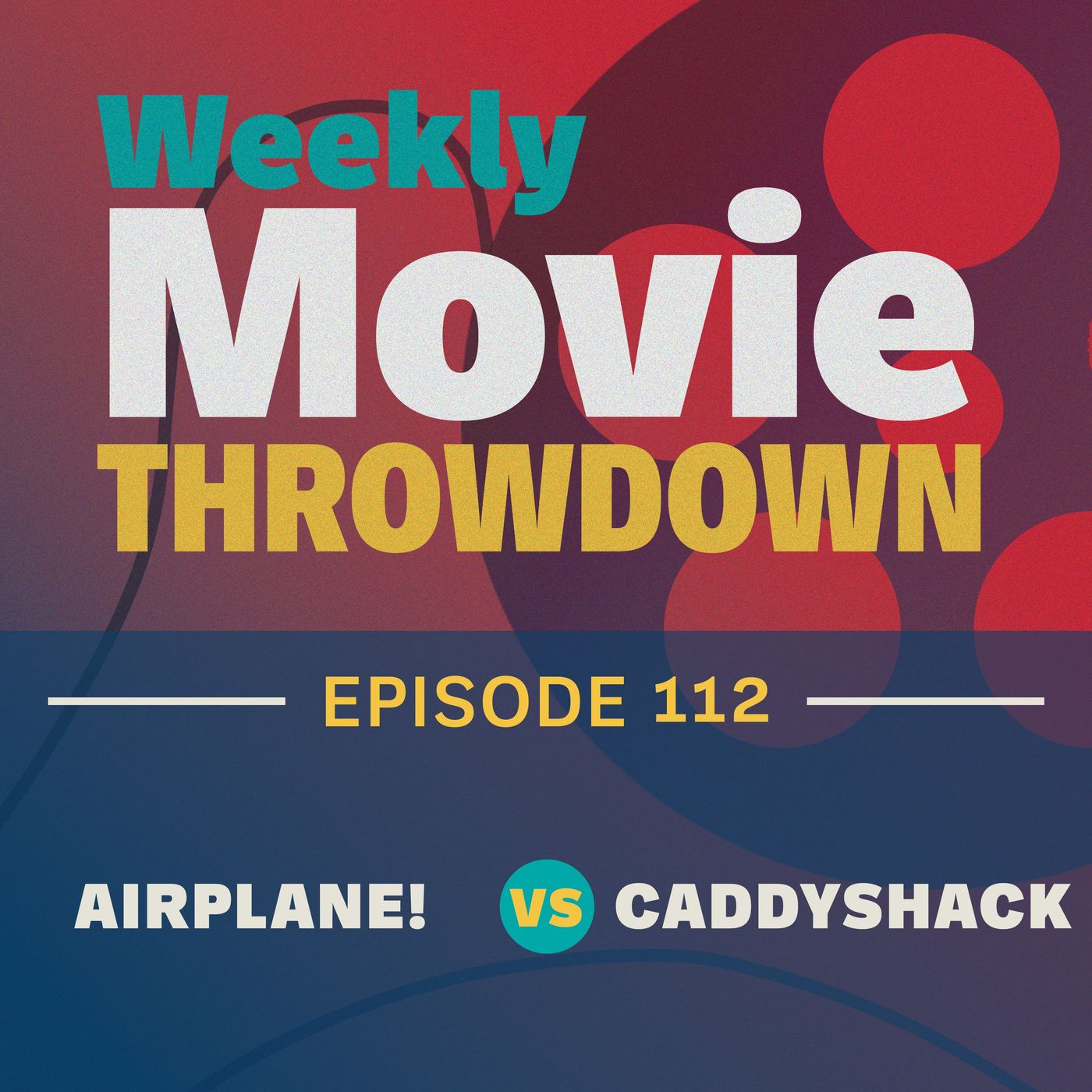 Episode 112: Airplane! vs. Caddyshack
