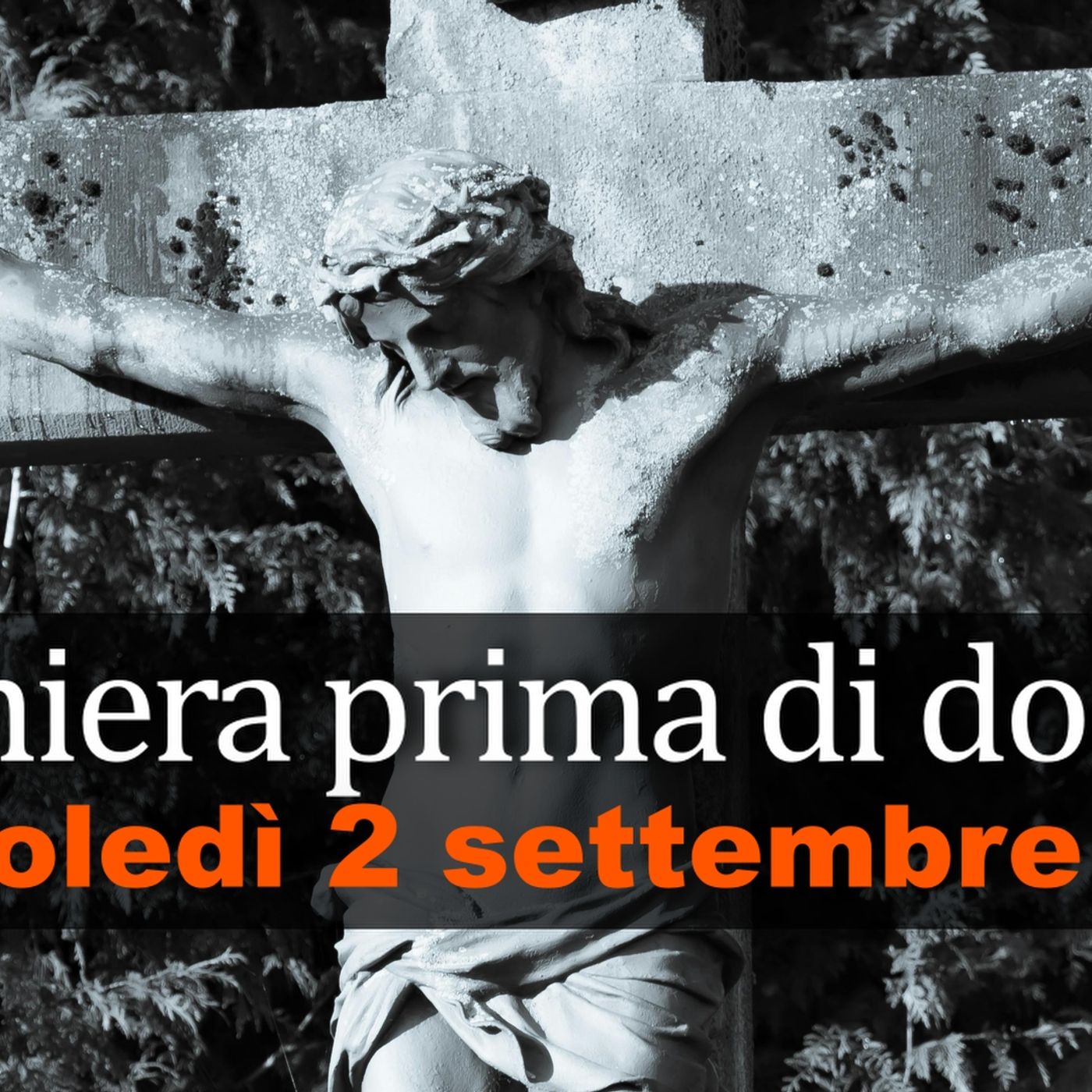 Preghiera prima di dormire MERCOLEDI 2 SETTEMBRE 2026 ❤️ Compieta - Mercoledi XXII Settimana T.O. episode artwork