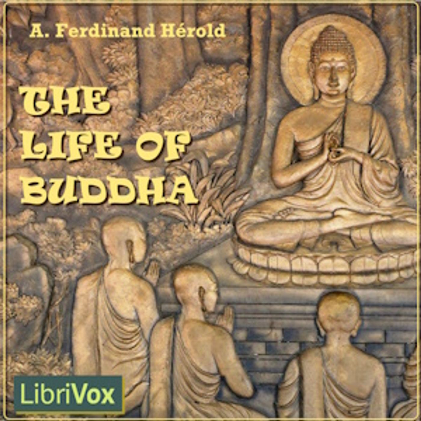 The Life of Buddha by A. Ferdinand Hérold