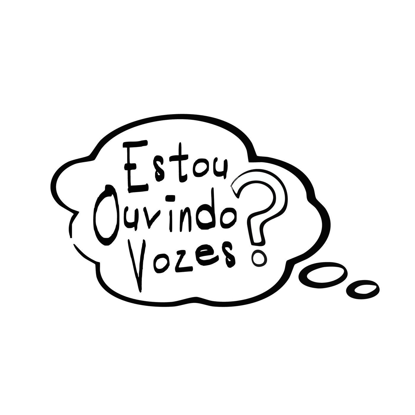 Estou Ouvindo Vozes?