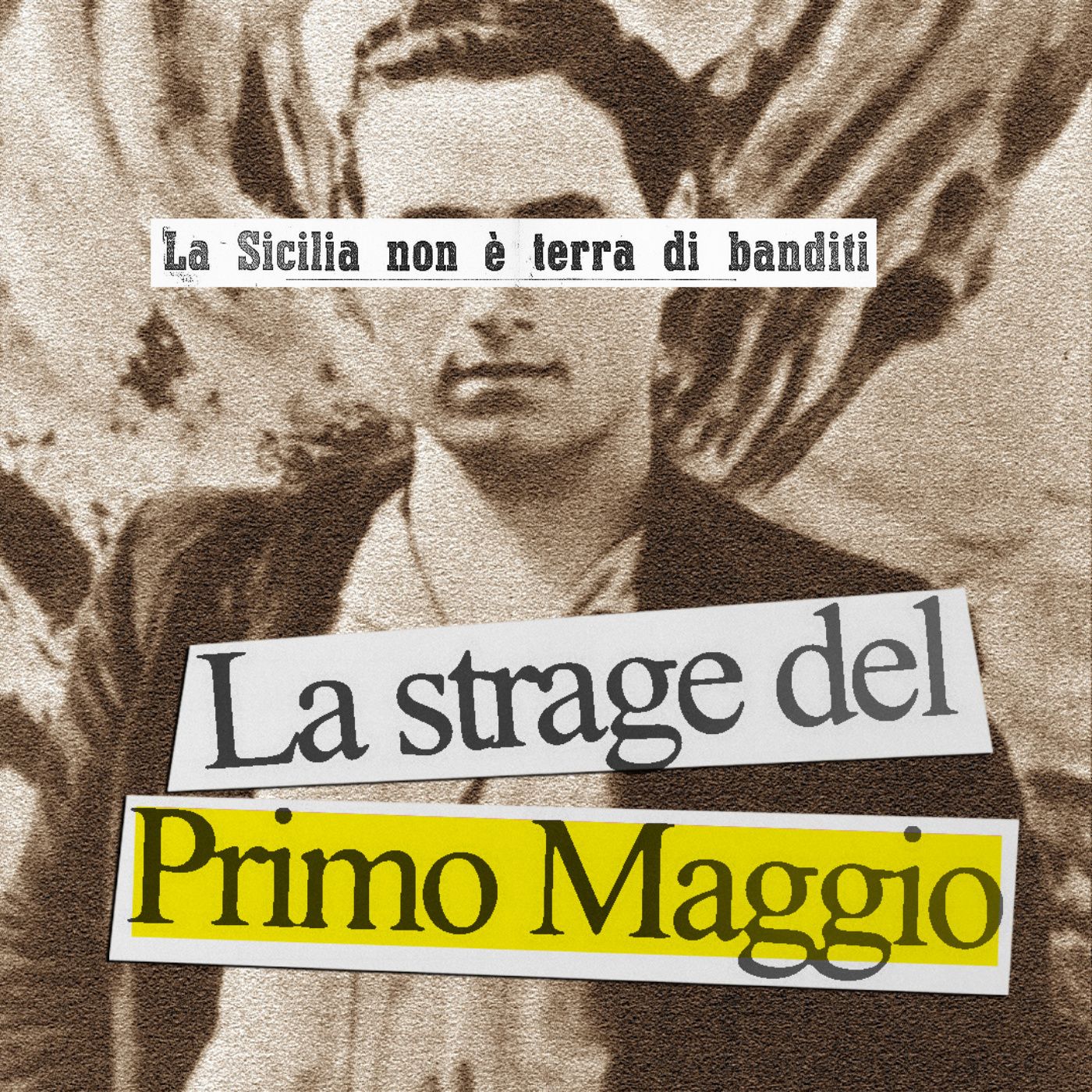 LA STRAGE DEL PRIMO MAGGIO: il racconto dell'eccidio di Portella della Ginestra episode artwork