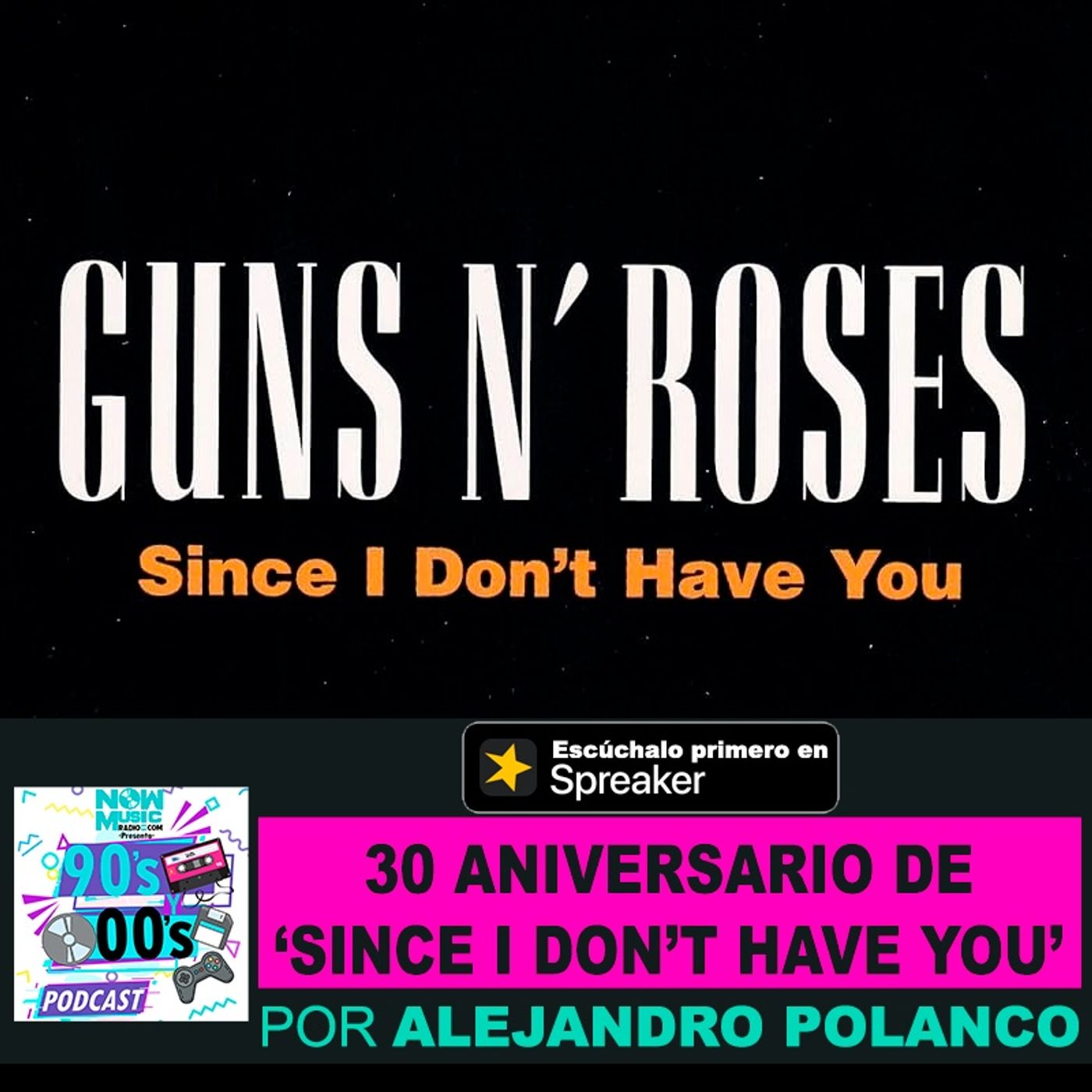 30 Aniv. de 'Since I dont have you' de Guns 'N Roses episode artwork