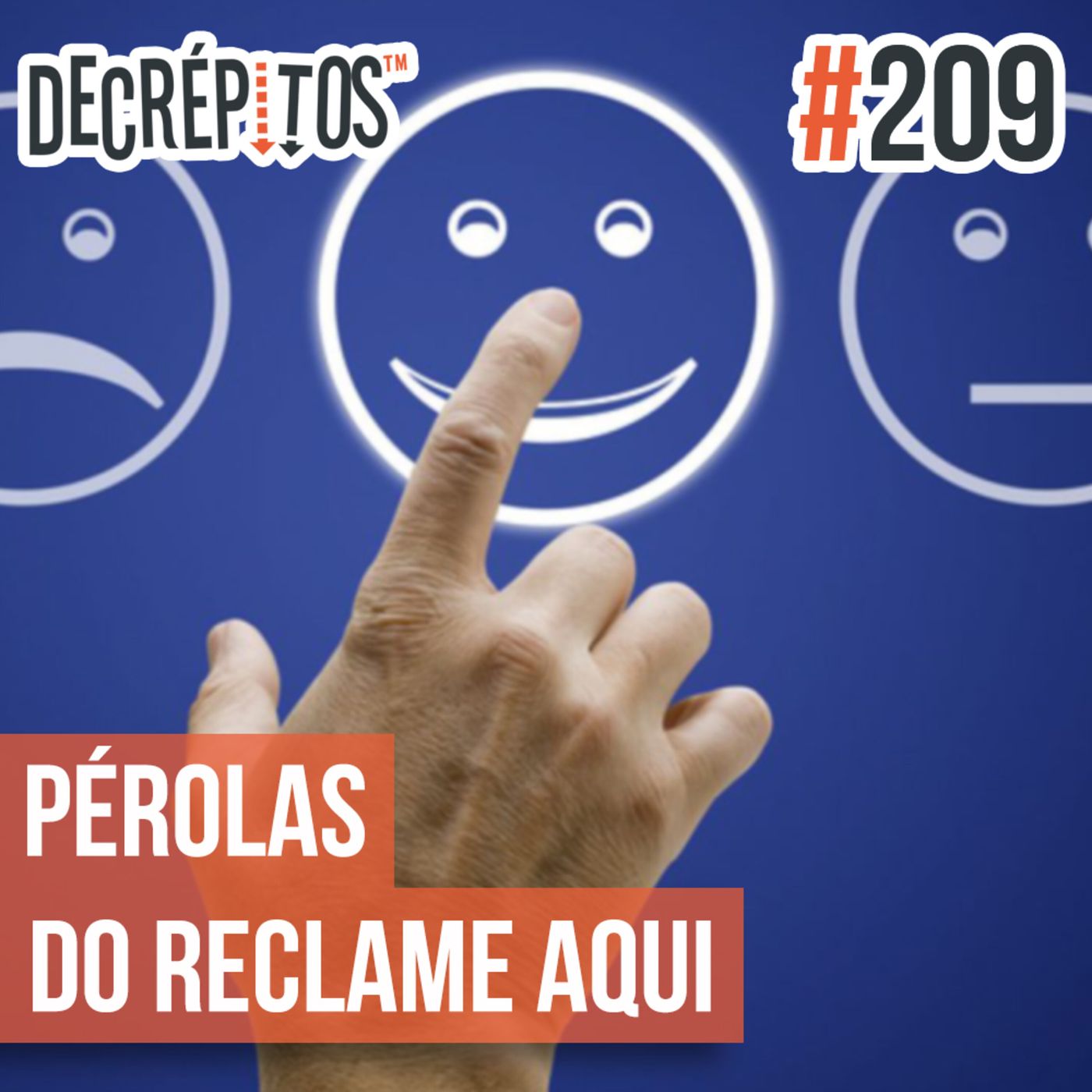 Decrépitos 209 - Pérolas do Reclame Aqui