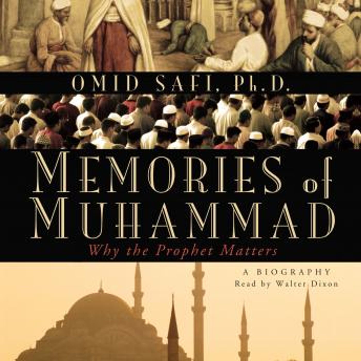 Memories of Muhammad: Why the Prophet Matters by Omid Safi episode artwork