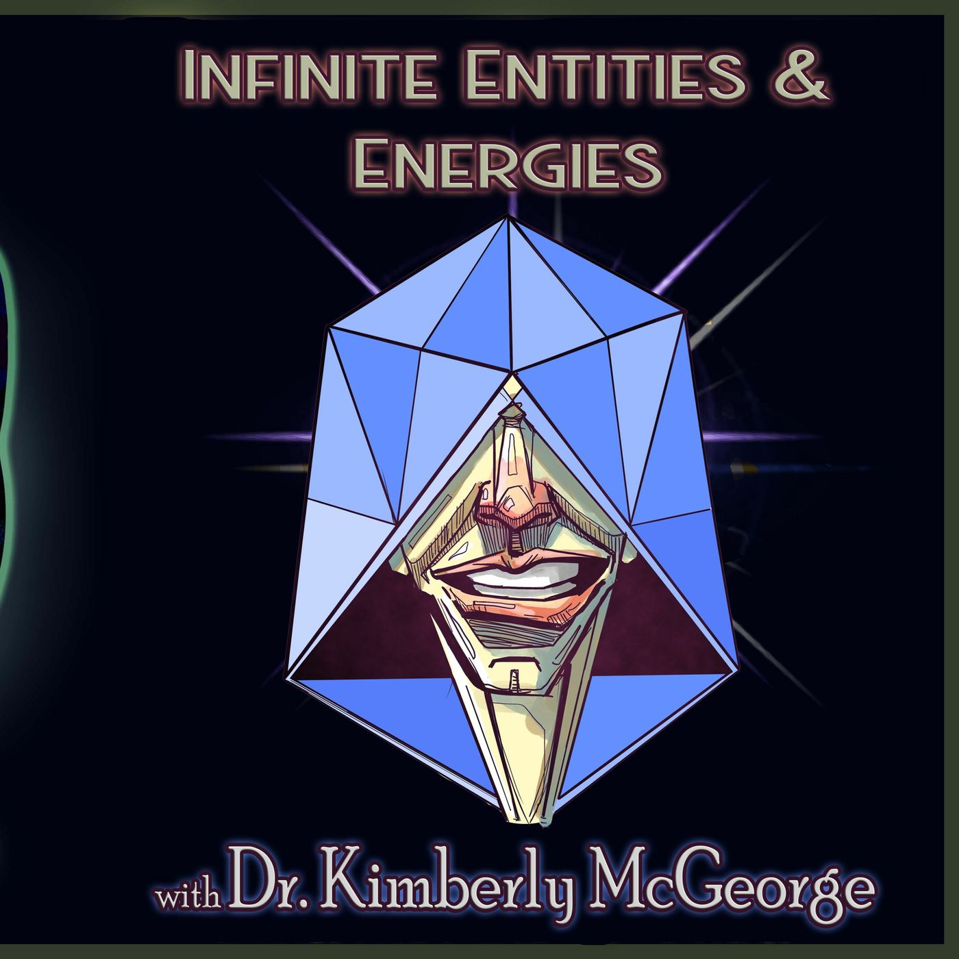 Infinite Entities & Energies with Dr. Kimberly McGeorge
